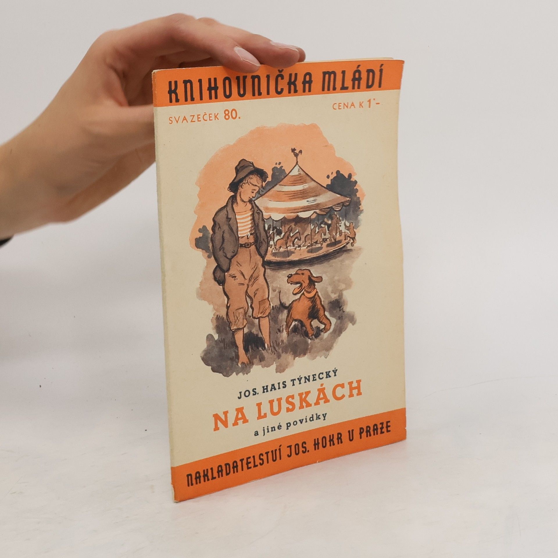 Josef Hais Týnecký Knihovnička mládí 80. Na luskách