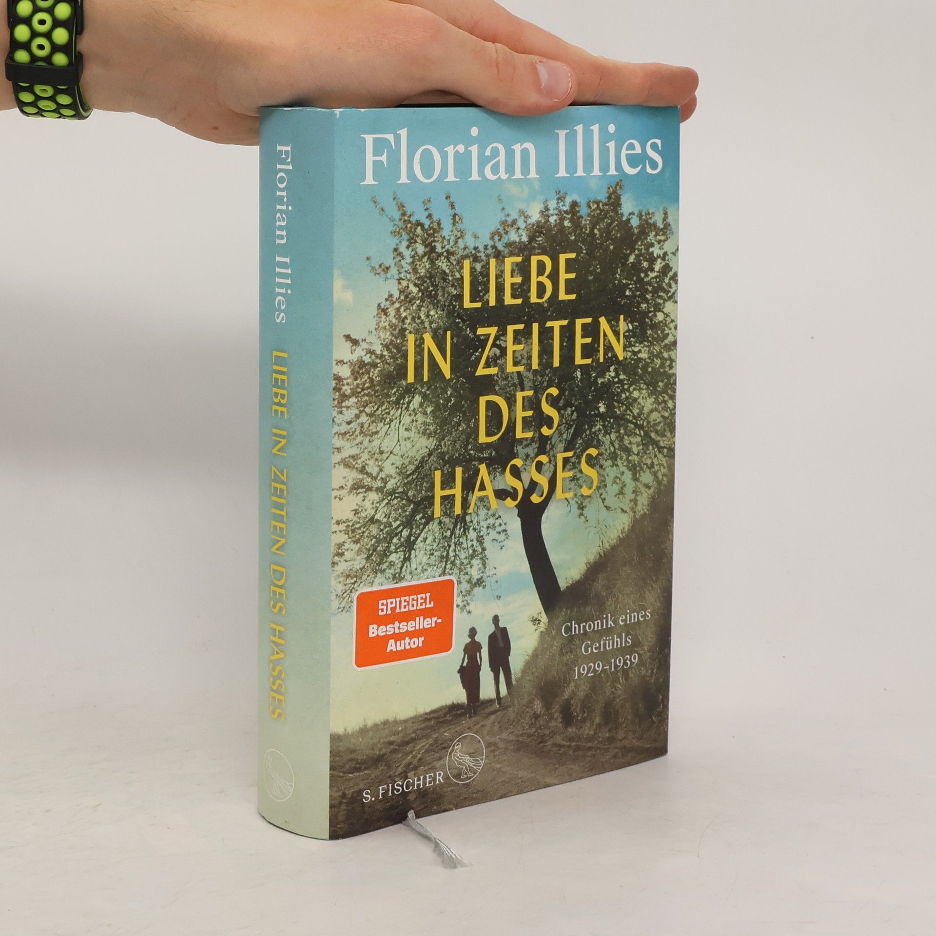 Florian Illies Liebe in Zeiten des Hasses