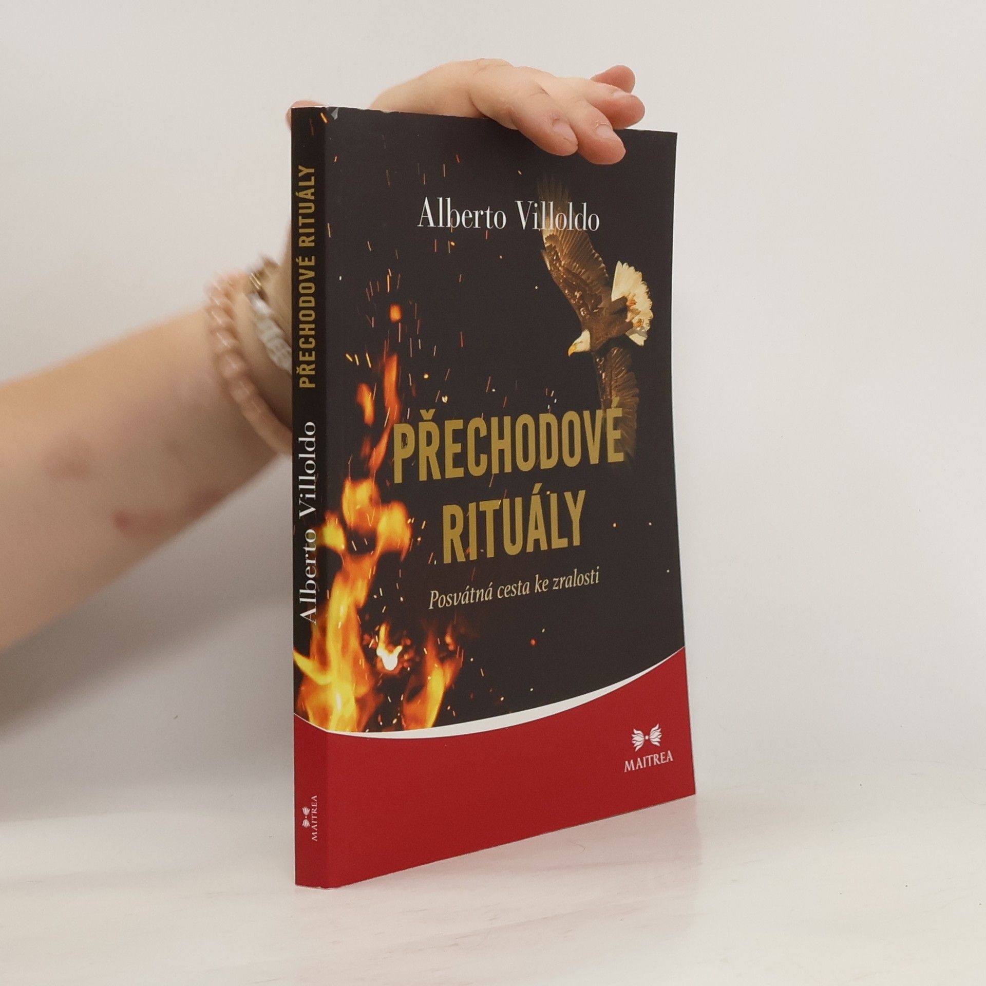 Alberto Villoldo Přechodové rituály: Posvátná cesta ke zralosti