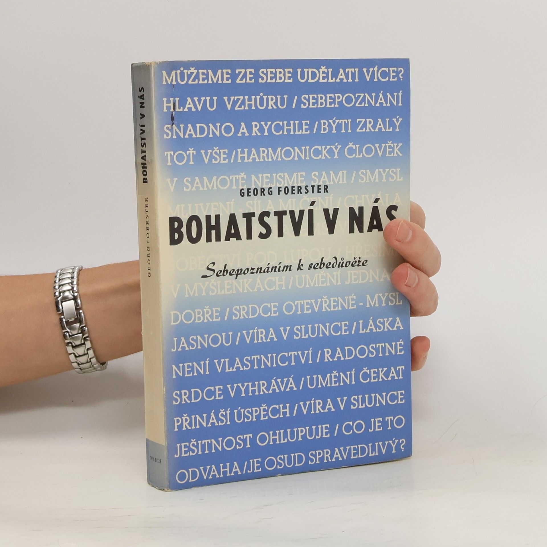 Foerster Geůorg Bohatství v nás. Sebepoznáním k sebedůvěře