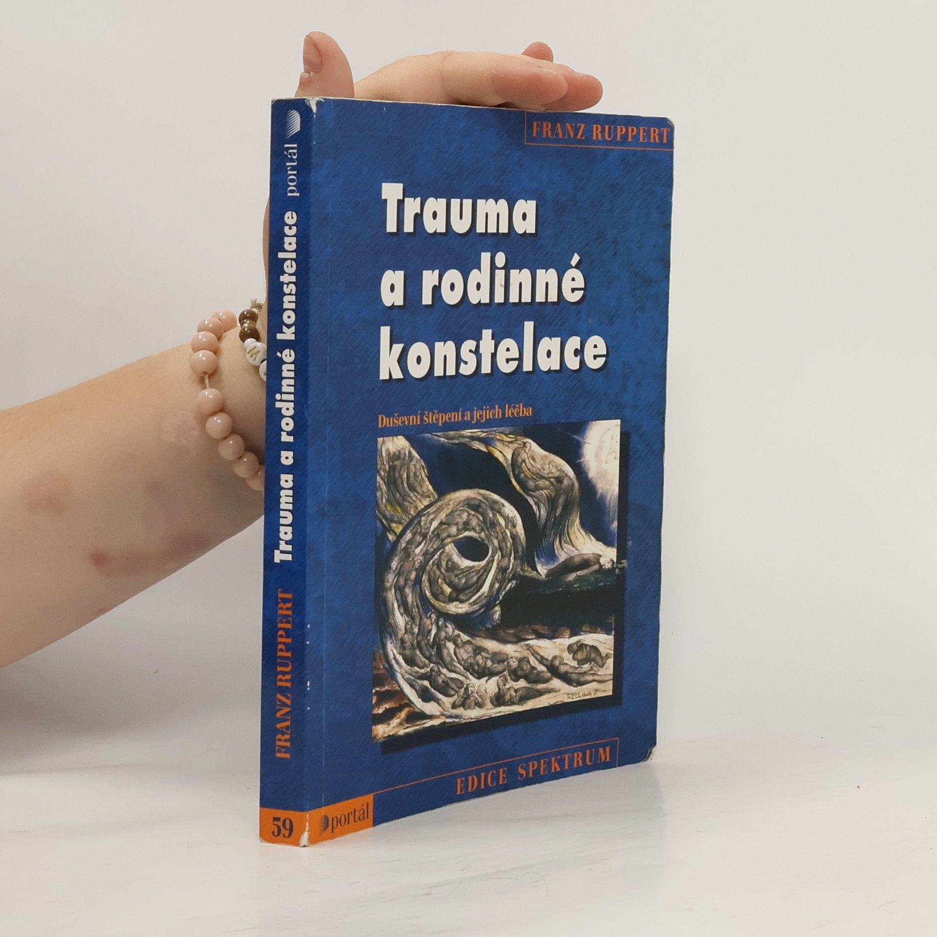 Franz Ruppert Trauma a rodinné konstelace. Psychické disociace a jejich léčba