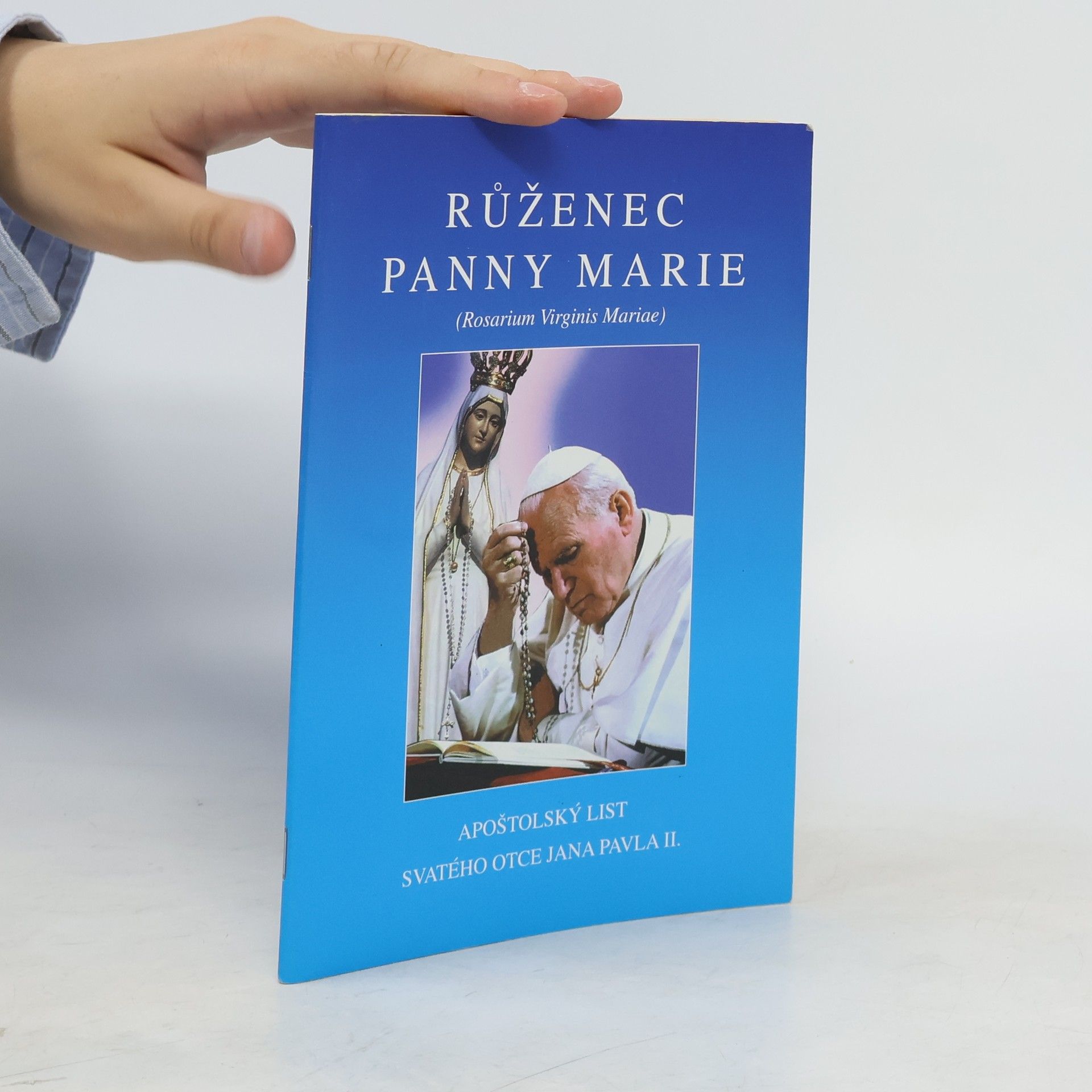 Collective Růženec Panny Marie  (Rosarium Virginis Mariae) - apoštolský list Svatého otce Jana Pavla II.