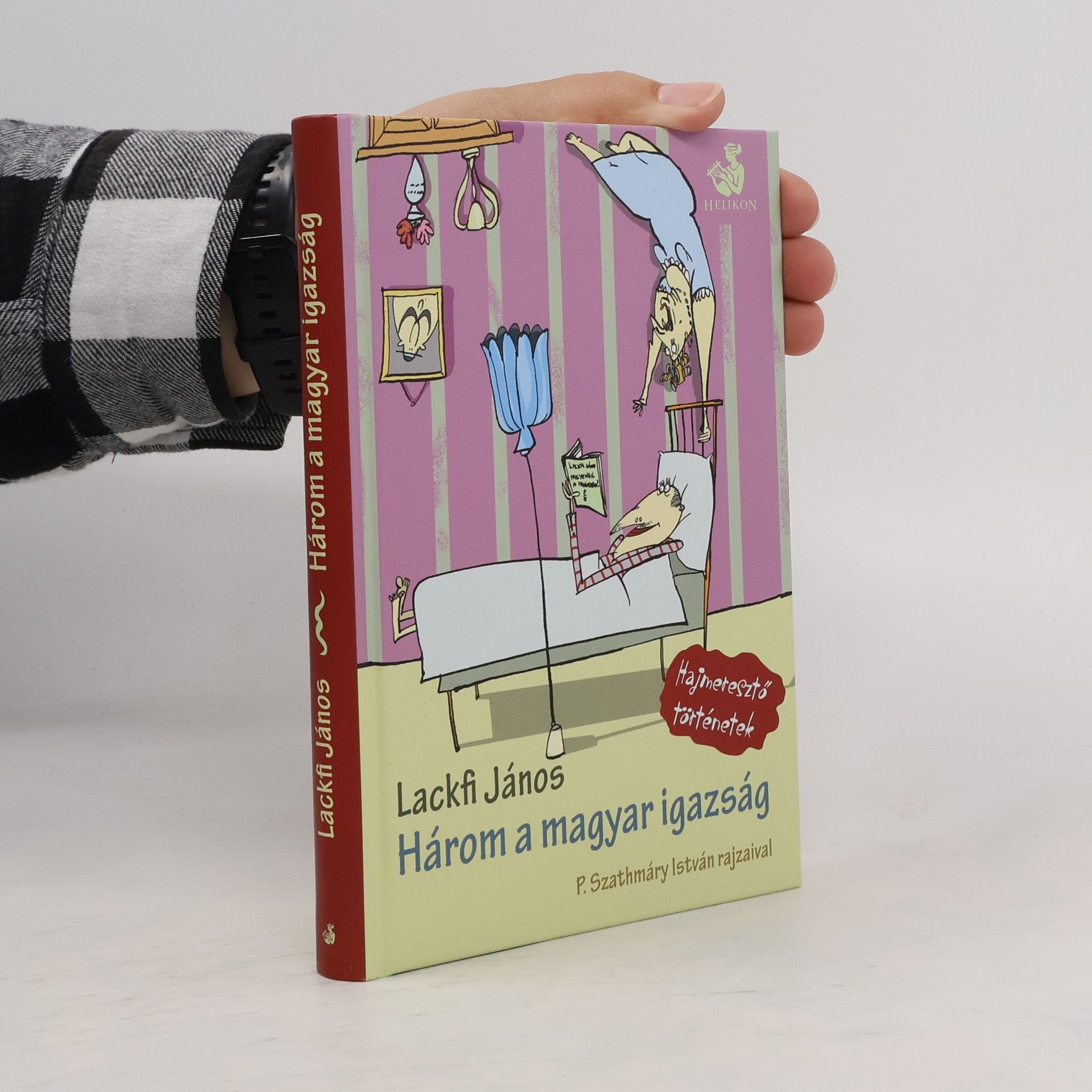 János Lackfi Három a magyar igazság