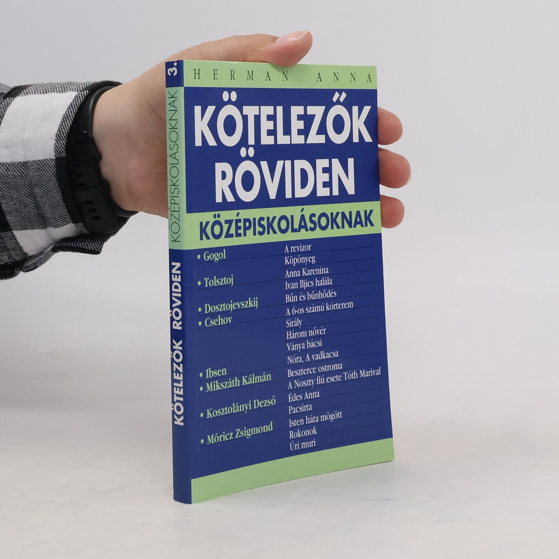Anna Herman Kötelezők röviden középiskolásoknak 3.