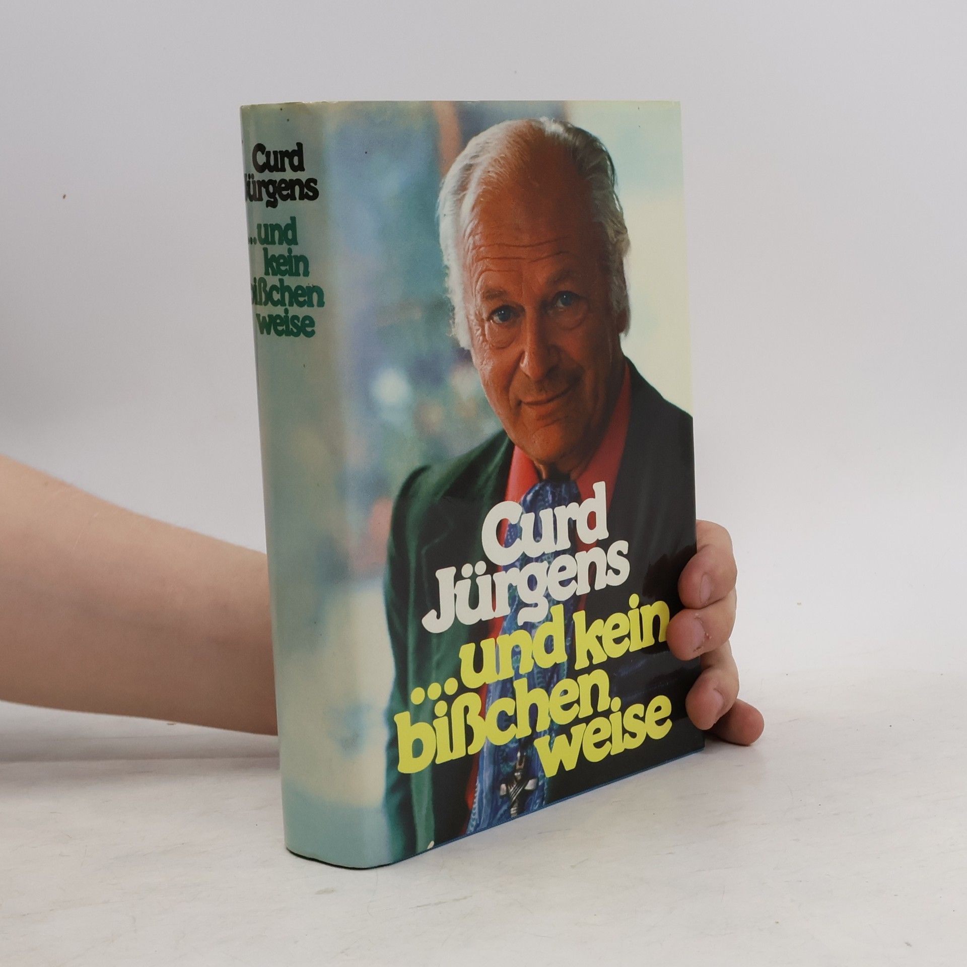 Curd Jürgens Und kein bißchen weise
