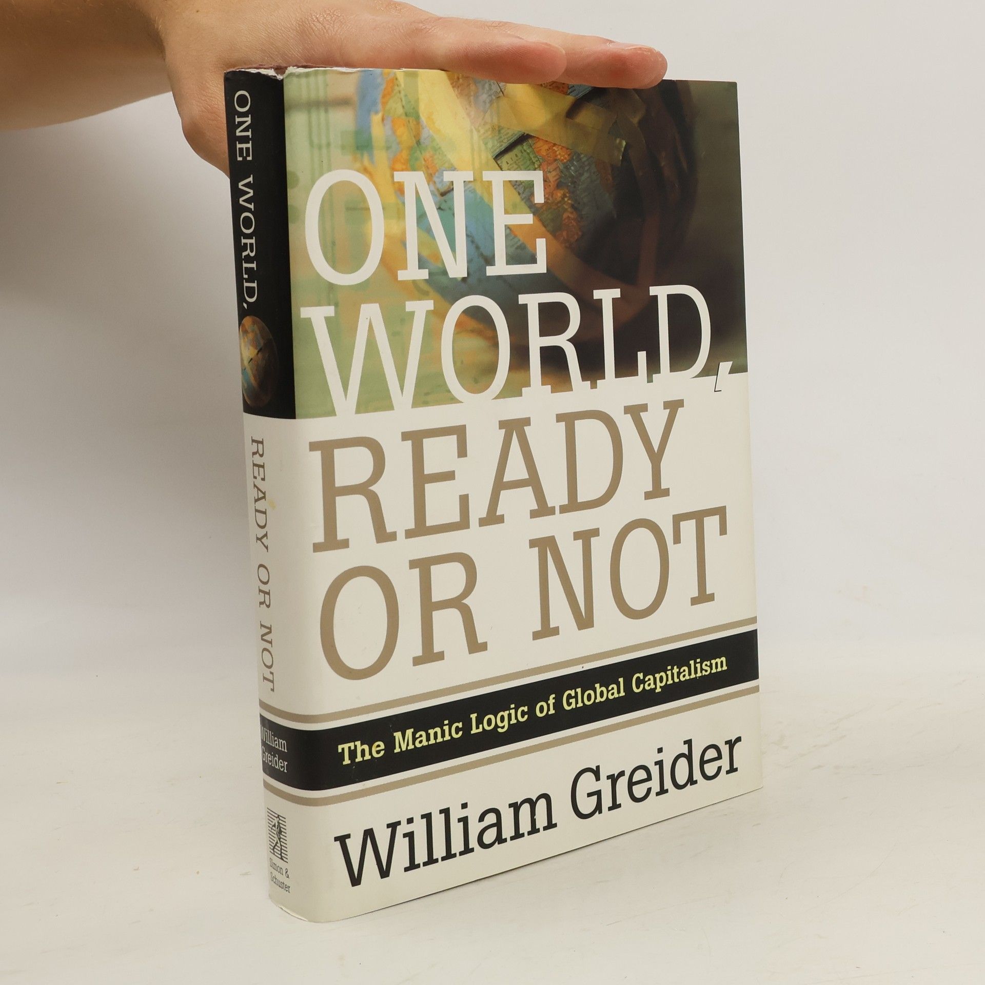 William Greider One World, Ready Or Not