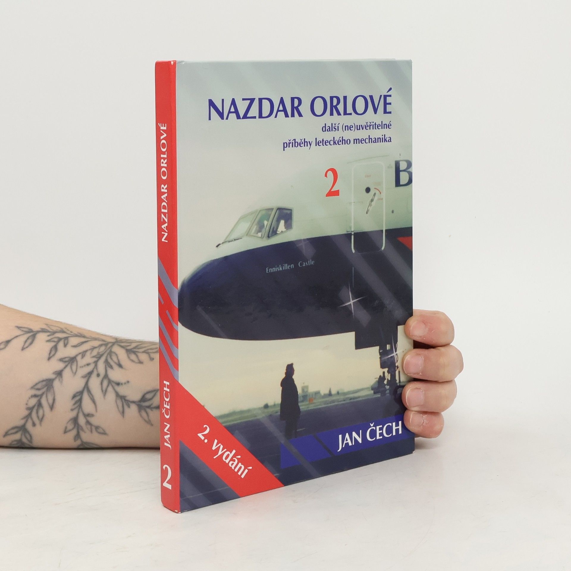 Jan Čech Nazdar orlové. Další (ne)uvěřitelné příběhy leteckého mechanika