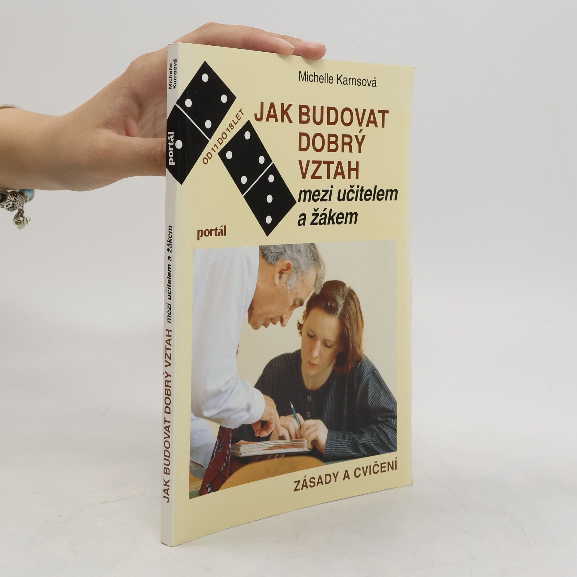 Michelle Karns Jak budovat dobrý vztah mezi učitelem a žákem : zásady a cvičení