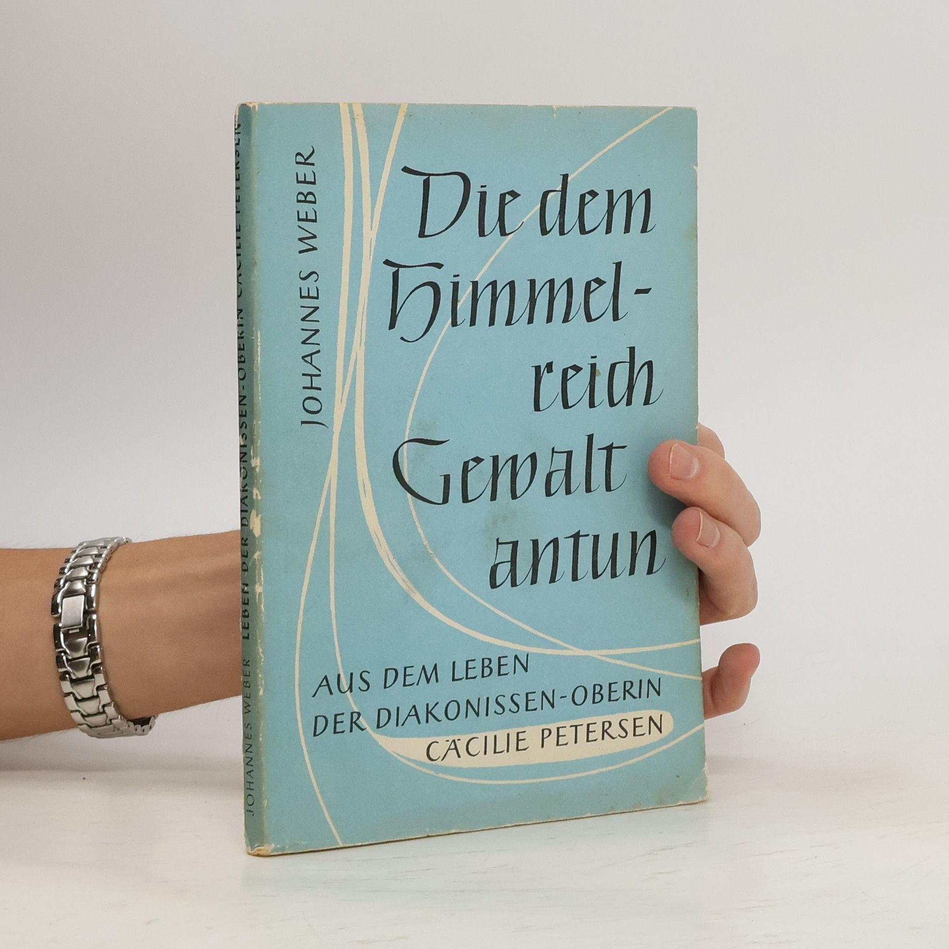 Johannes Weber Die dem Himmelreich Gewalt antun