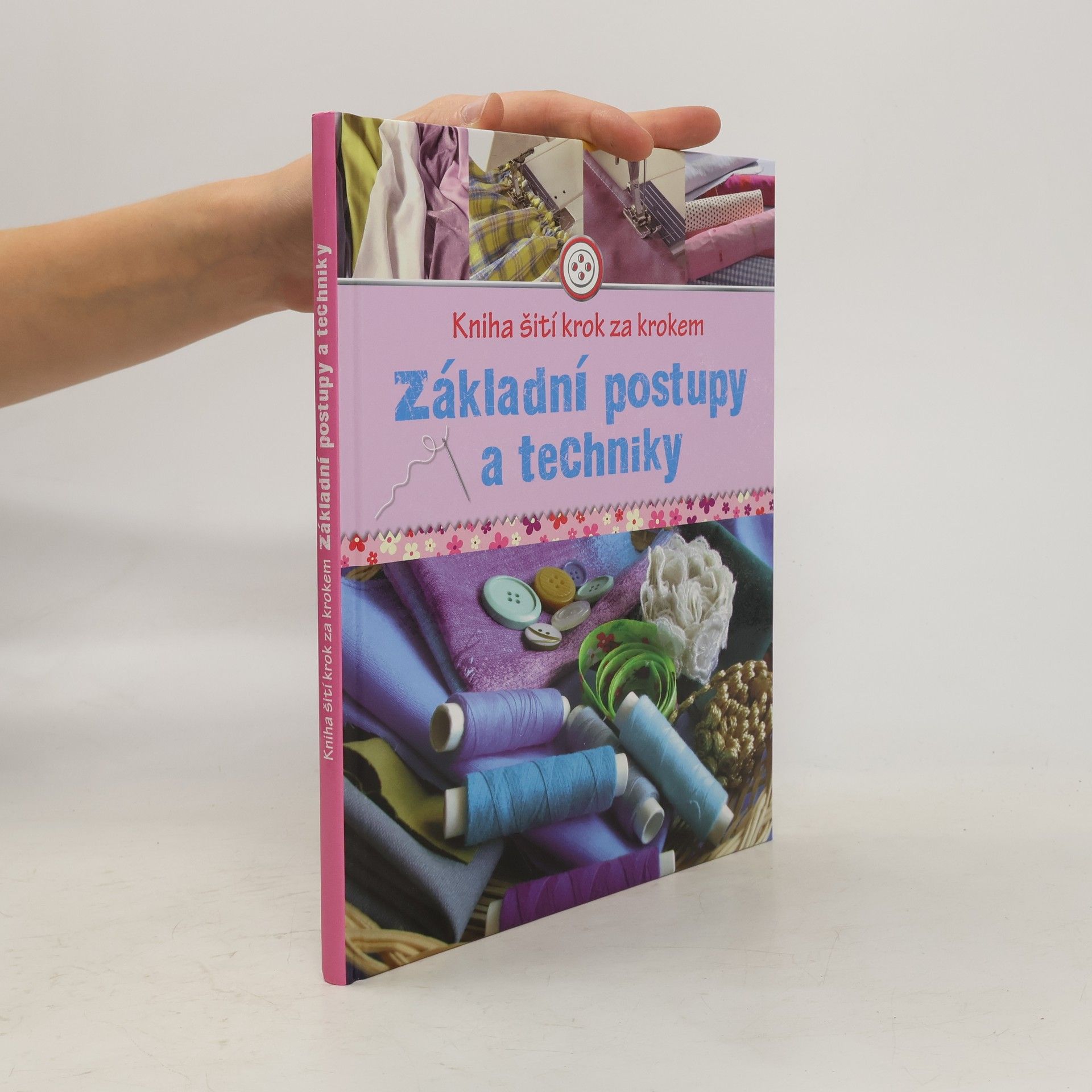 Eva Maria Heller Kniha šití krok za krokem. Základní postupy a techniky