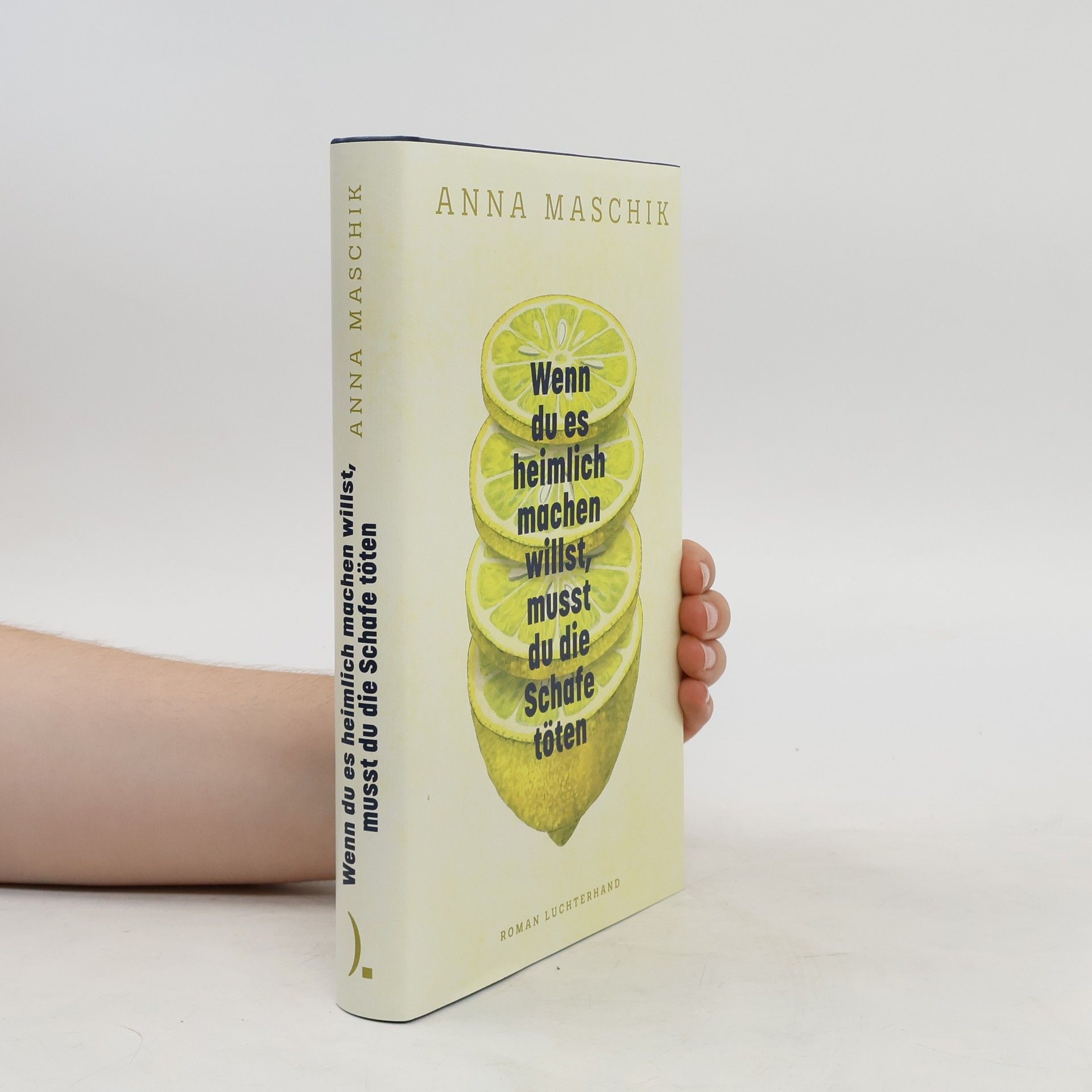 Anna Maschik Wenn du es heimlich machen willst, musst du die Schafe töten