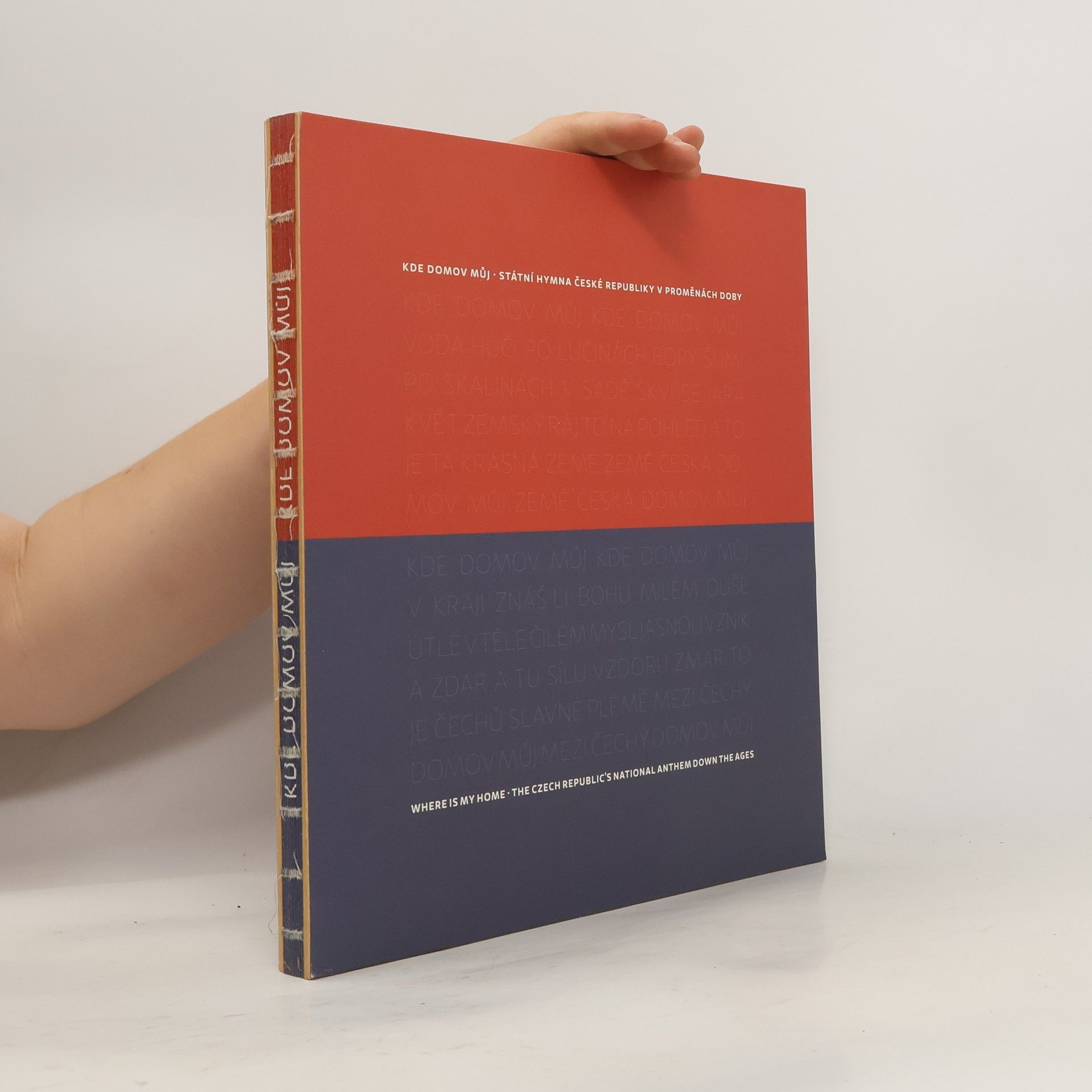 Collectif d'auteurs Kde domov můj. Státní hymna České republiky v proměnách doby