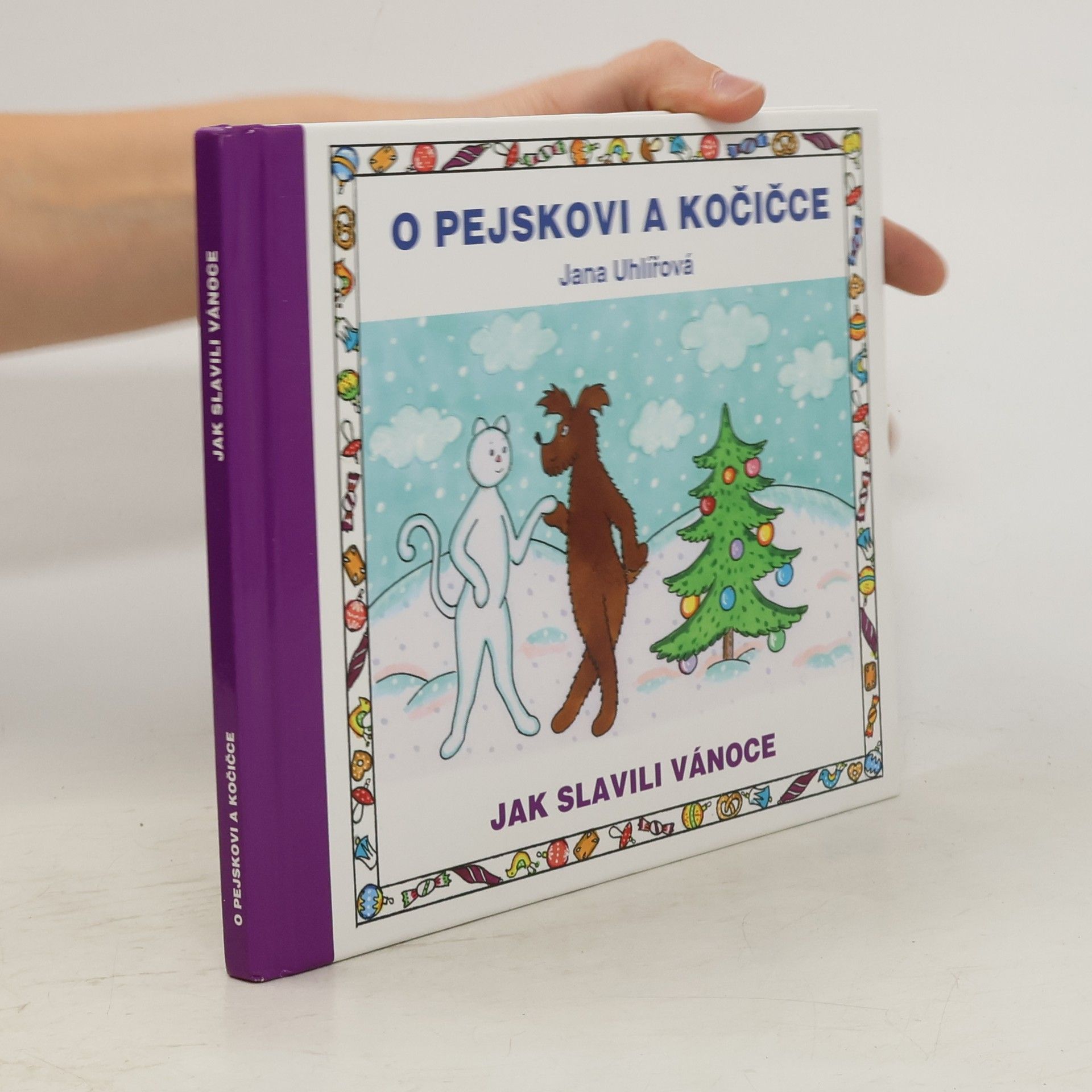 Jana Uhlířová O pejskovi a kočičce. Jak slavili Vánoce