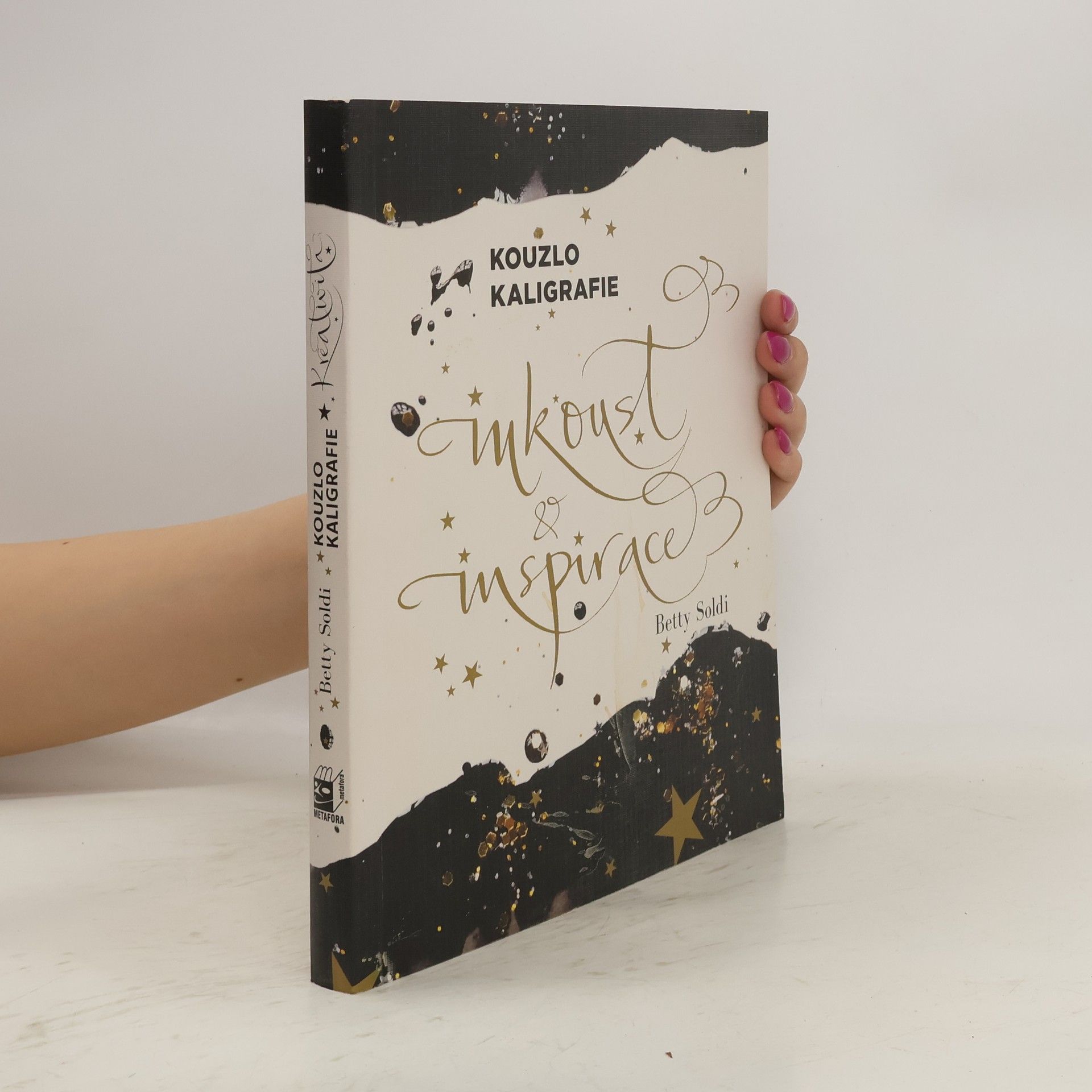 Betty Soldi Kouzlo kaligrafie - Inkoust a inspirace