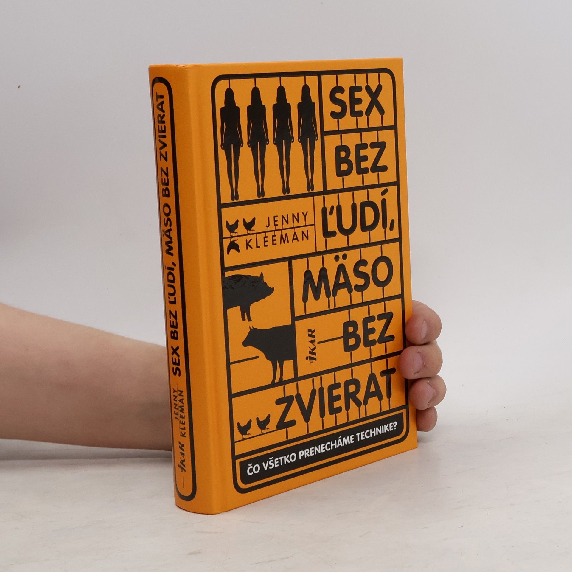 Jenny Kleeman Sex bez ľudí, mäso bez zvierat