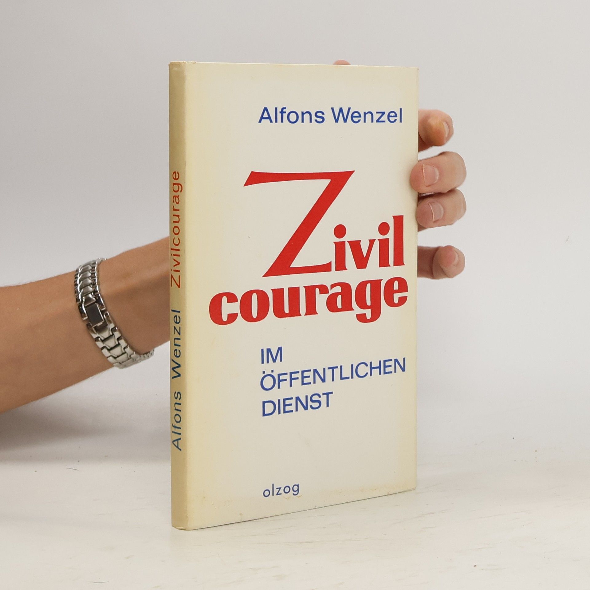 Alfons Wenzel Zivilcourage im öffentlichen Dienst