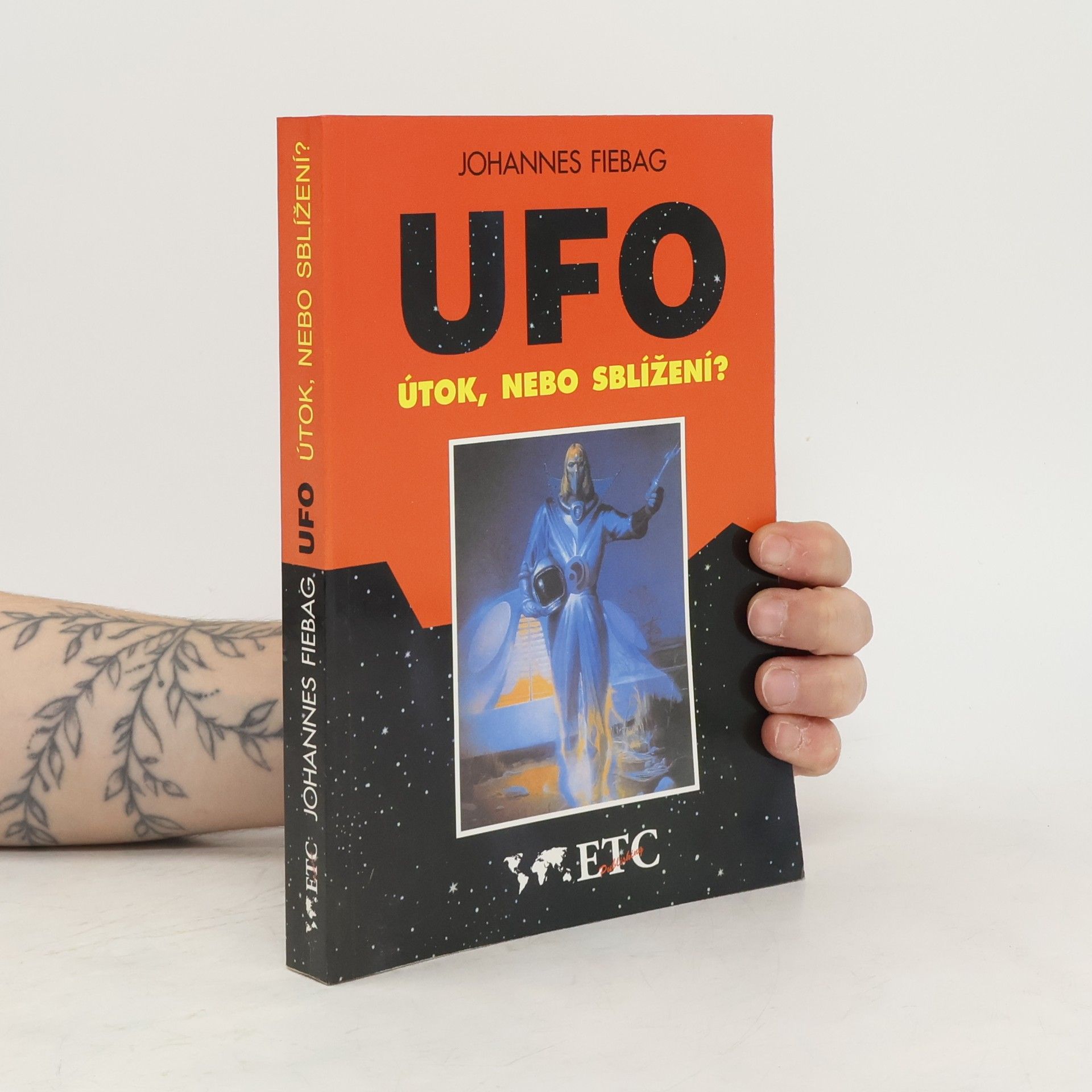 Johannes Fiebag UFO. Útok, nebo sblížení?