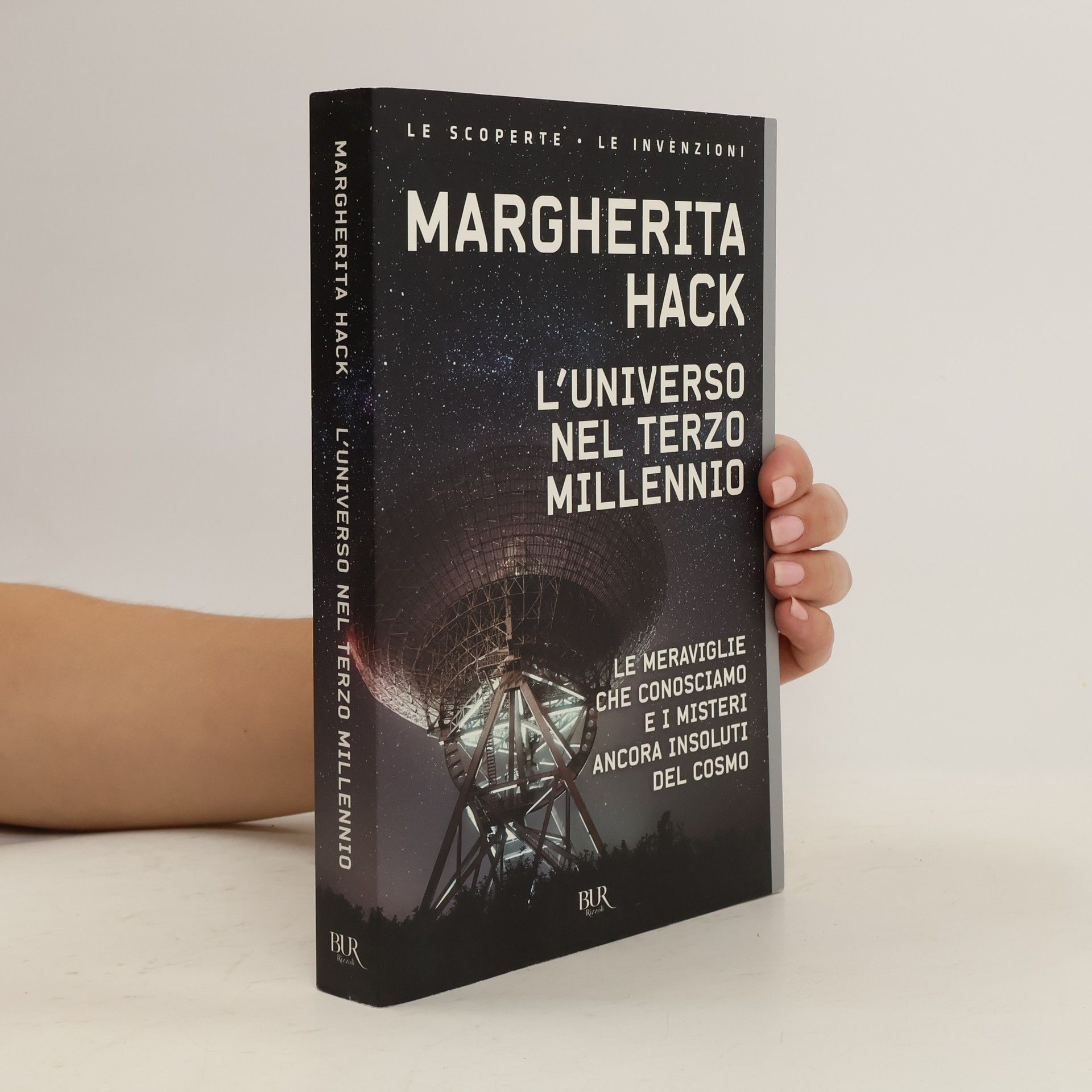 Margherita Hack L'universo nel Terzo millennio. ?Le meraviglie che conosciamo e i misteri ancora insoluti del cosmo