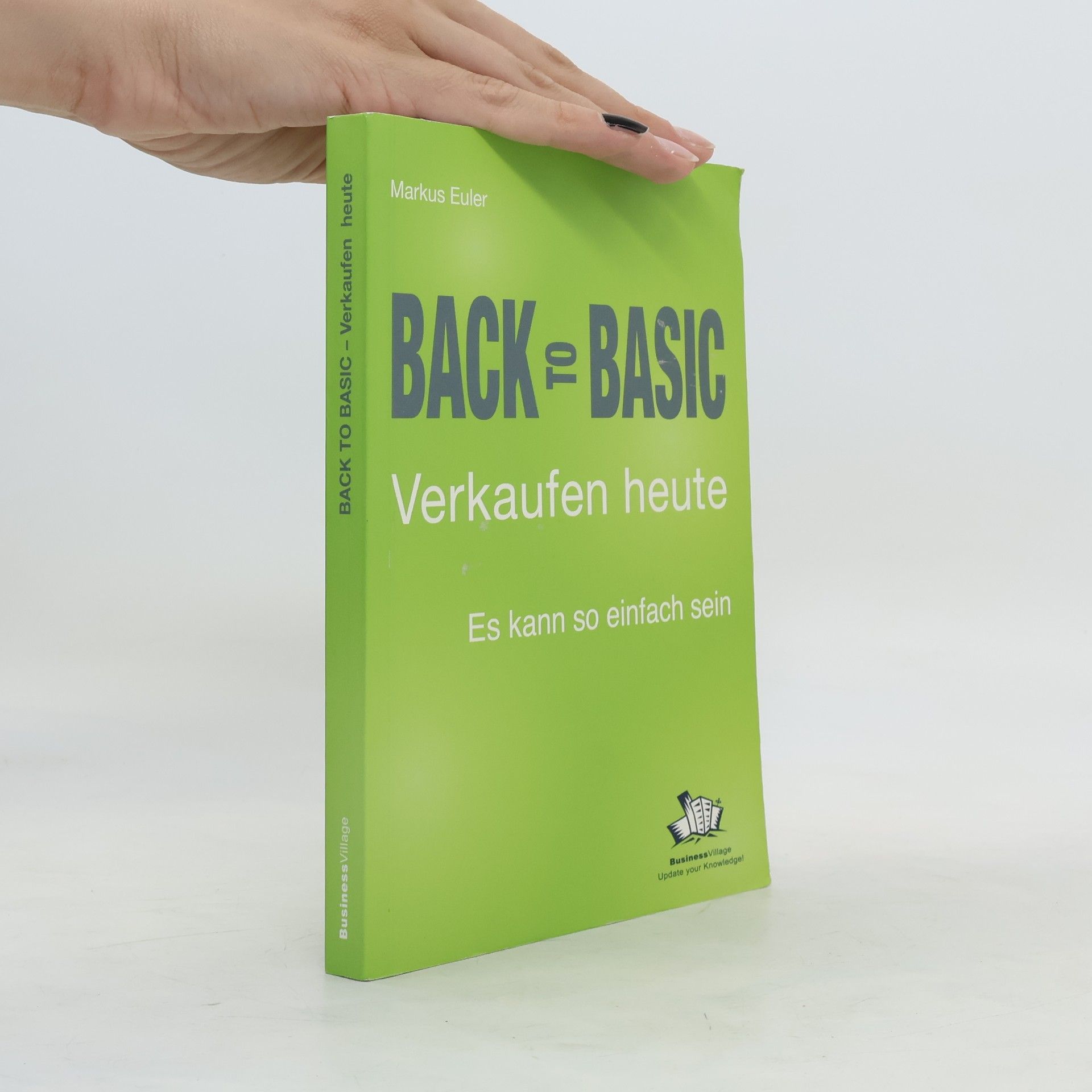Markus Euler Back to basic - Verkaufen heute