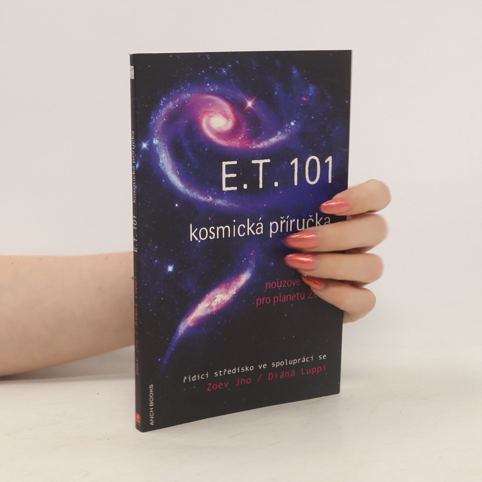 Zoev Jho E.T. 101 : kosmická příručka