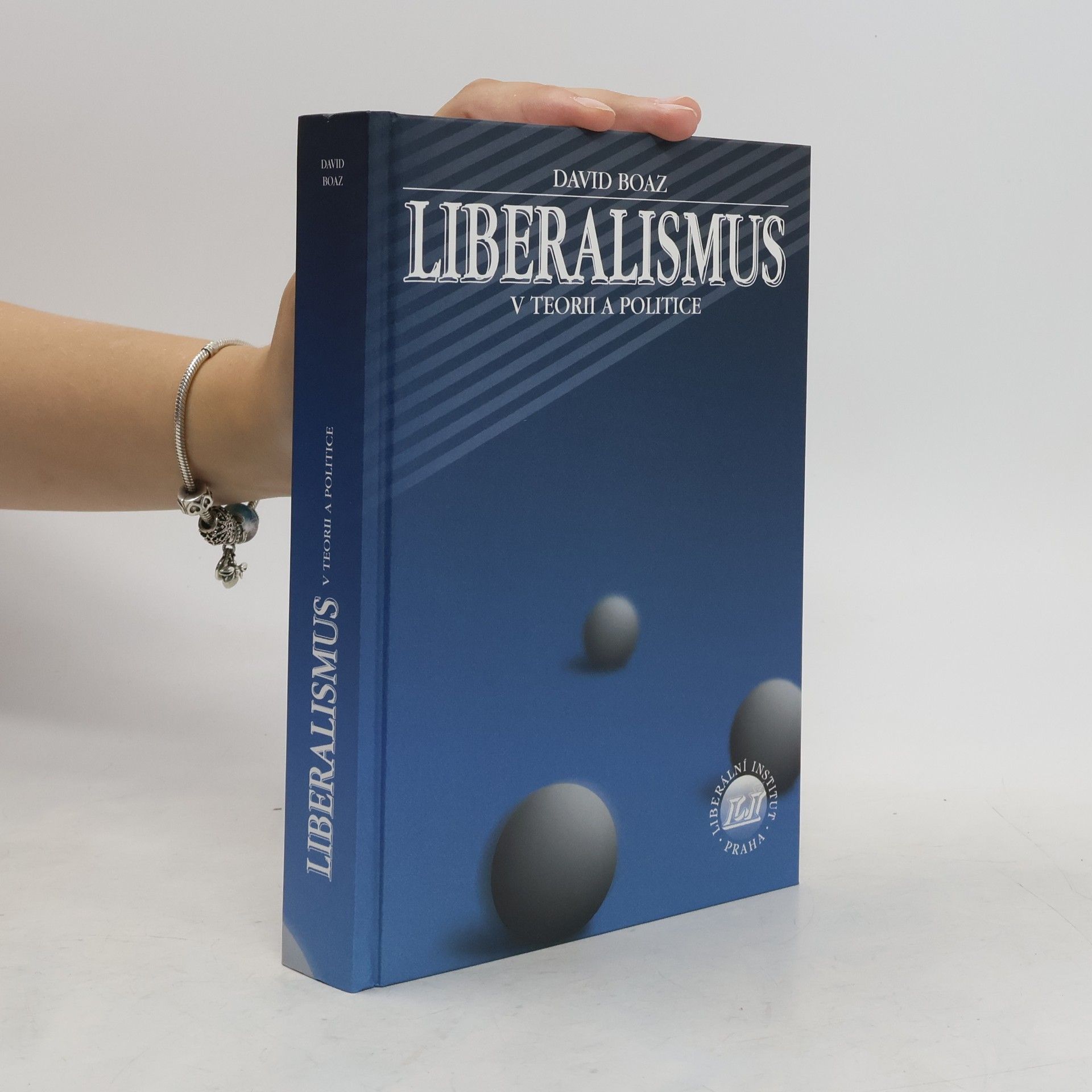 David Boaz Liberalismus v teorii a politice