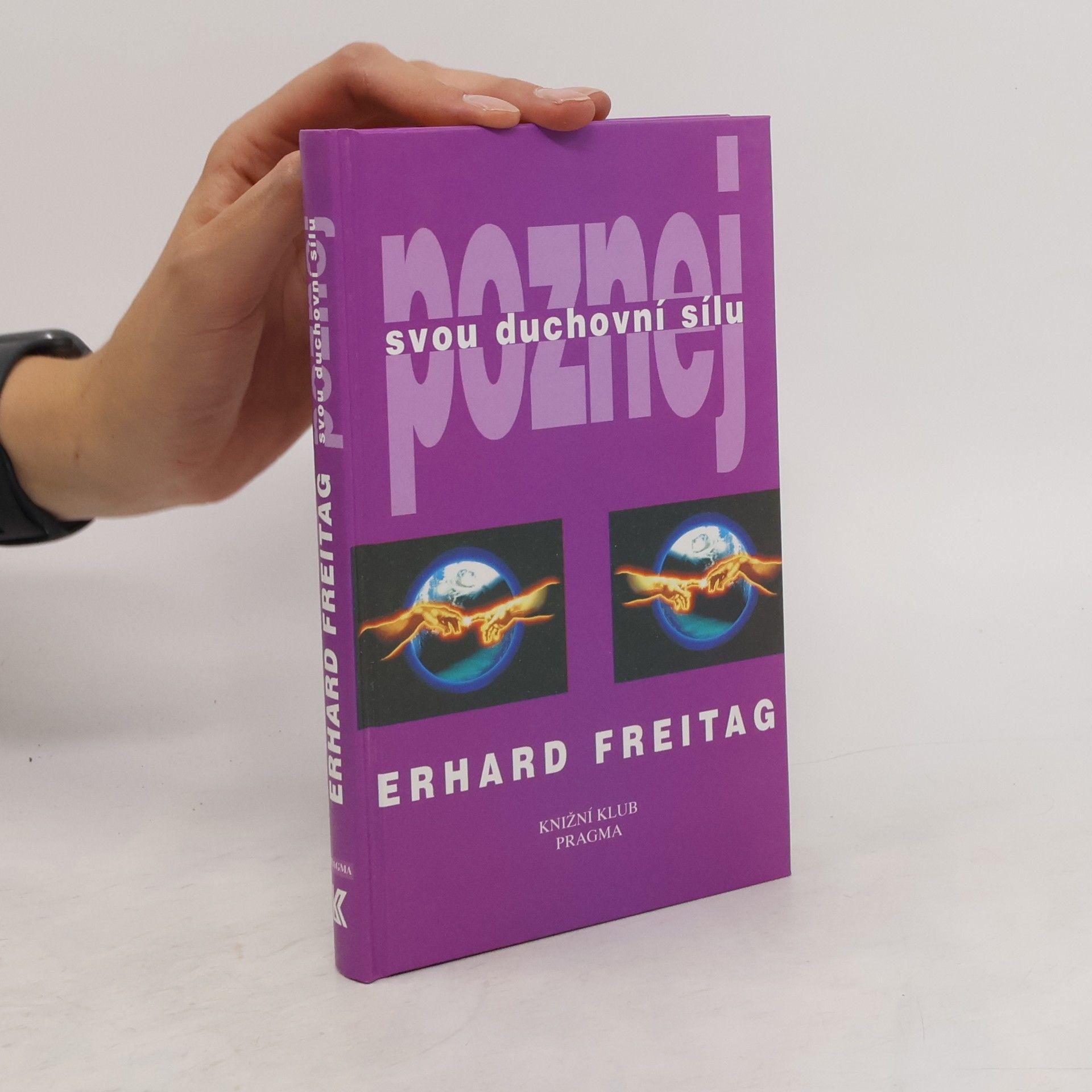 Erhard F. Freitag Poznej svou duchovní sílu