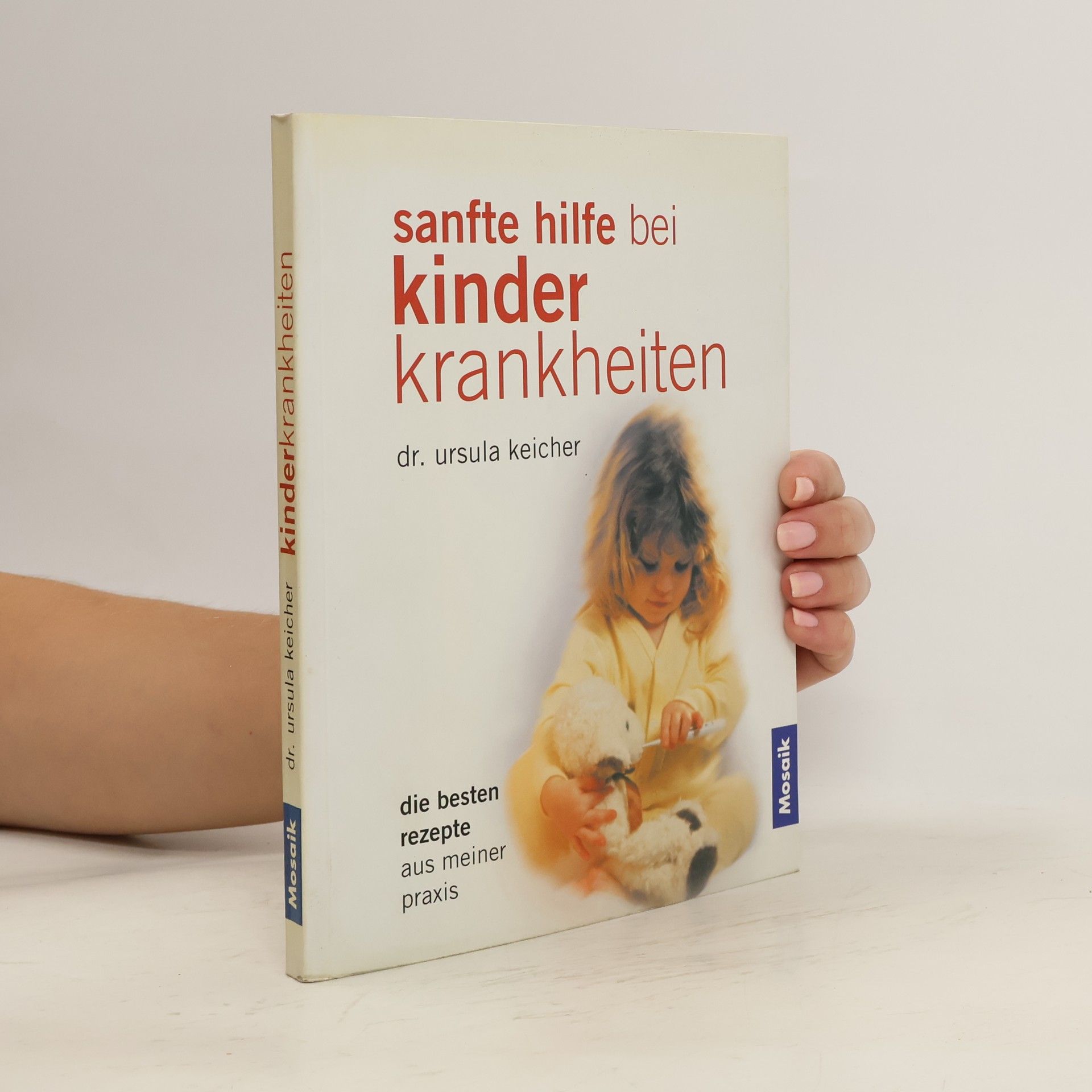 Ursula Keicher Sanfte Hilfe bei Kinderkrankheiten