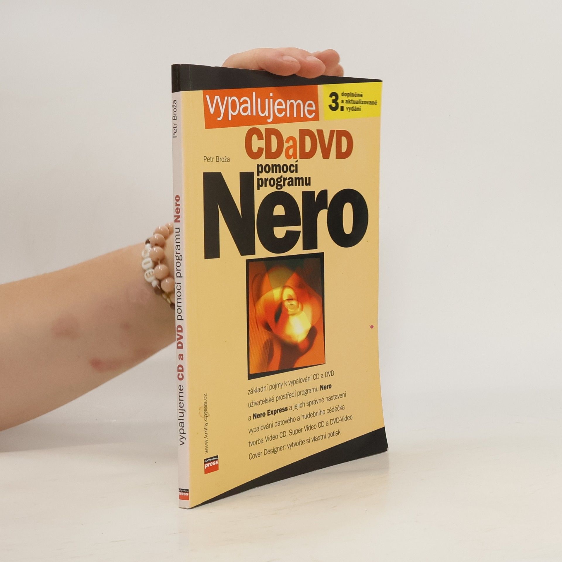 Petr Broža Vypalujeme CD a DVD pomocí programu NERO