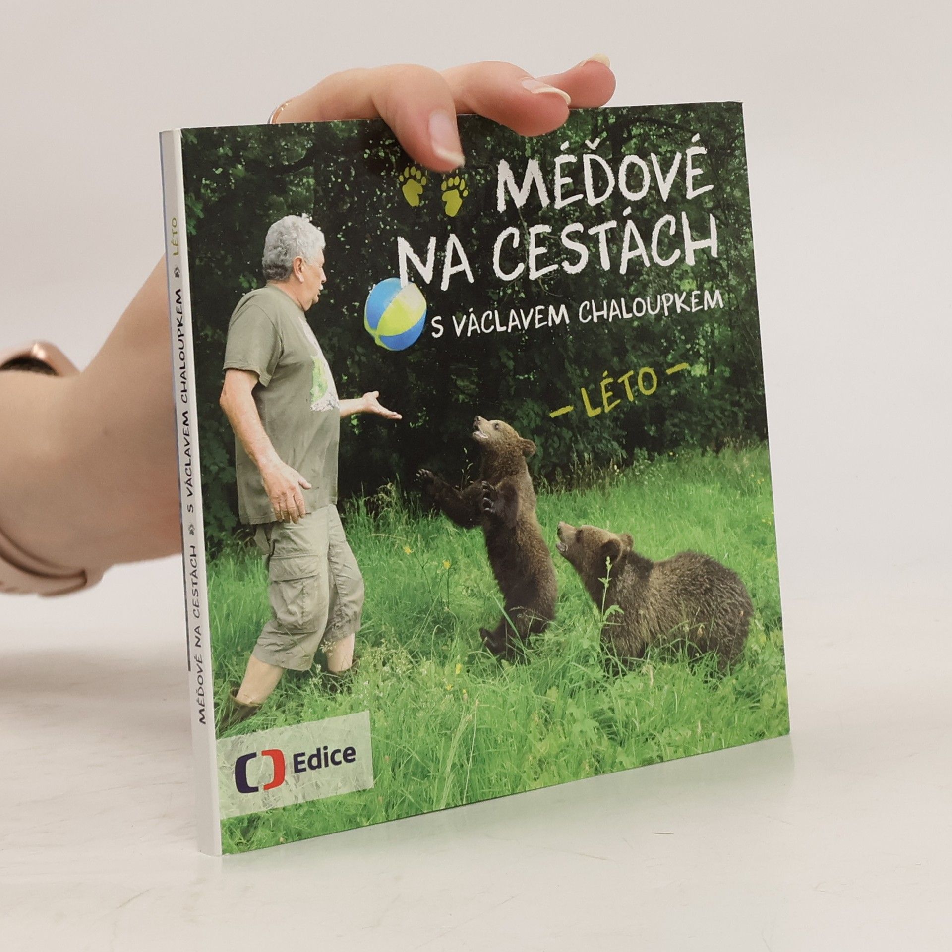 Václav Chaloupek Méďové na cestách s Václavem Chaloupkem. Léto
