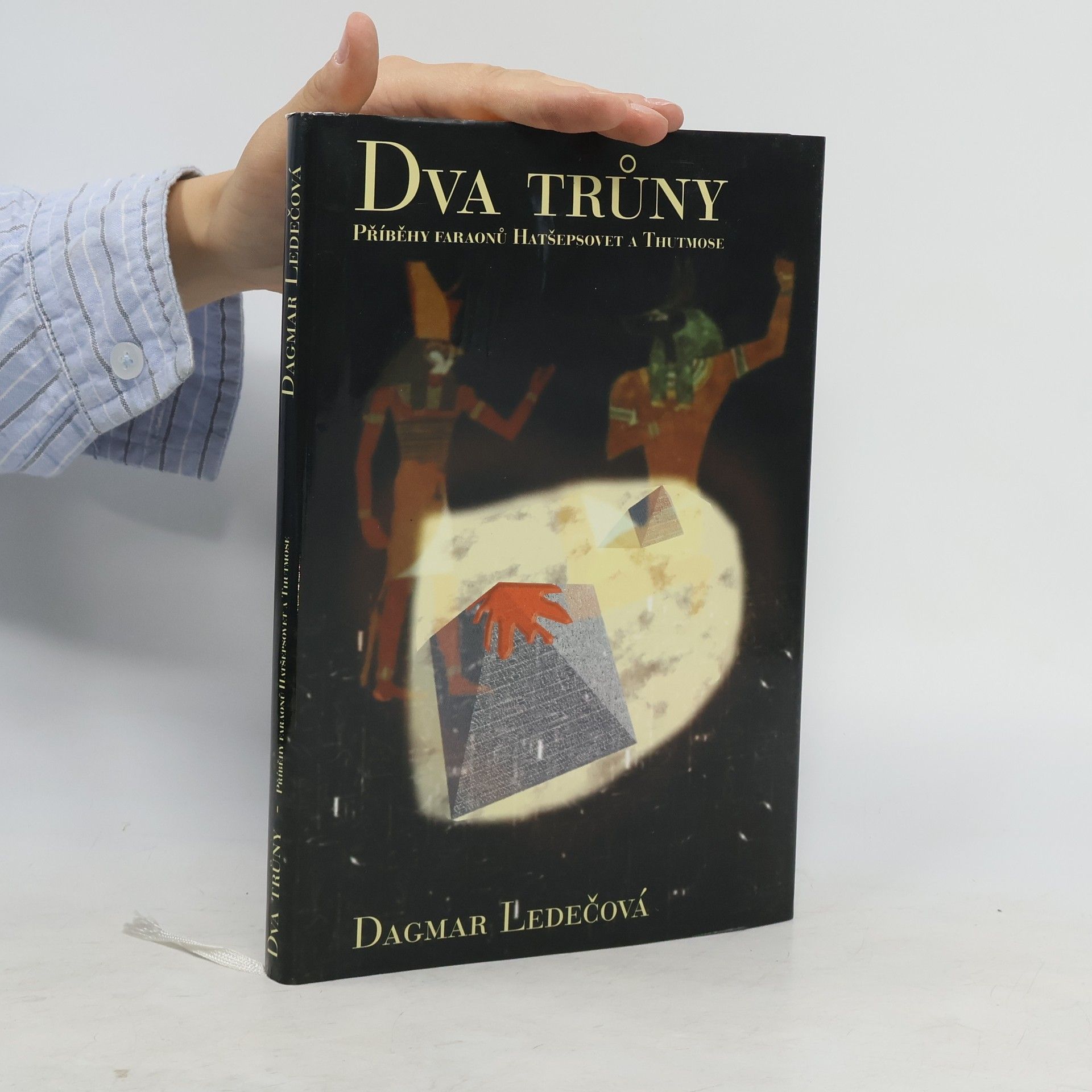 Dagmar Ledečová Dva trůny: příběhy egyptských faraonů Hatšepsovet a Thutmose