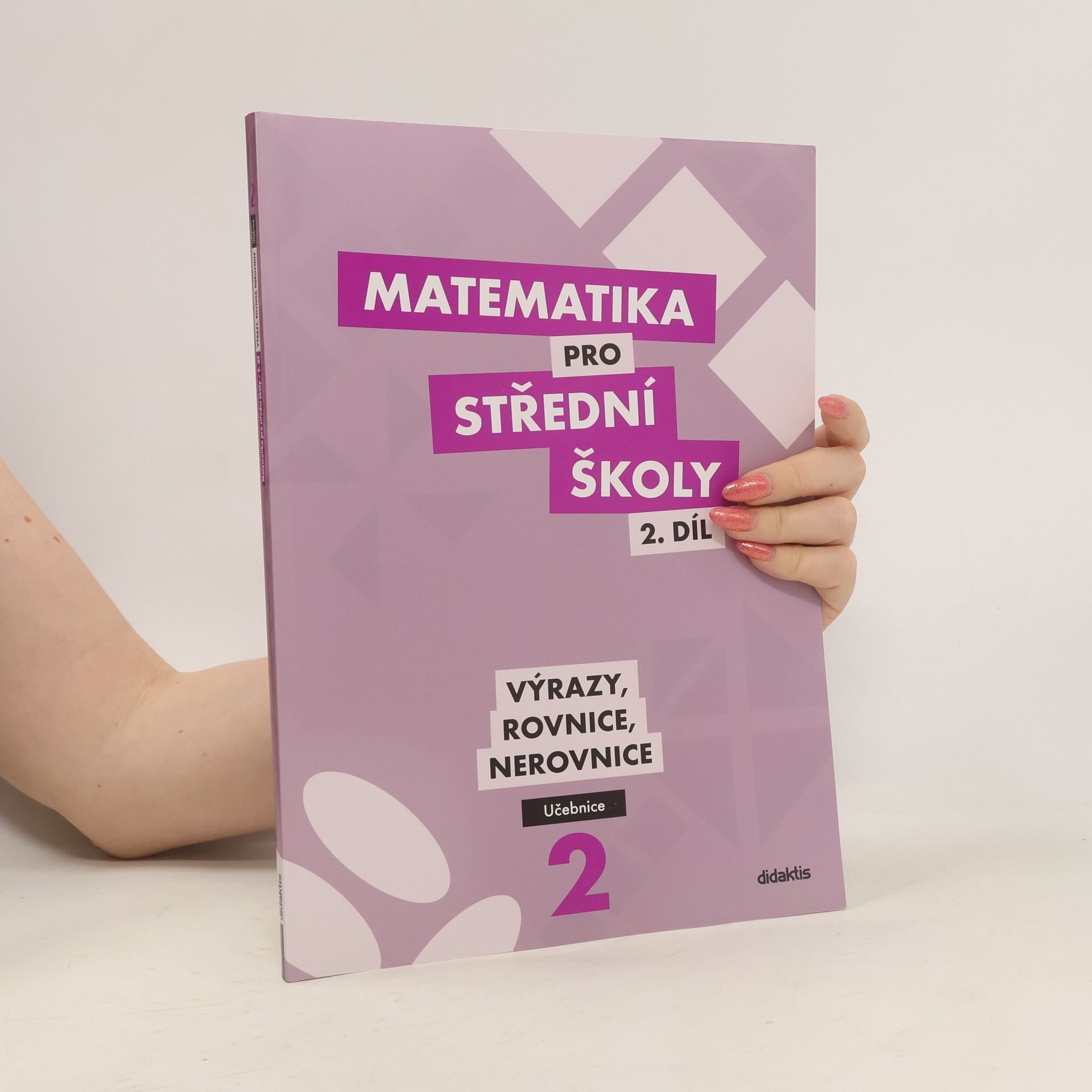 Collective Matematika pro střední školy - 2. díl: Výrazy, rovnice, nerovnice
