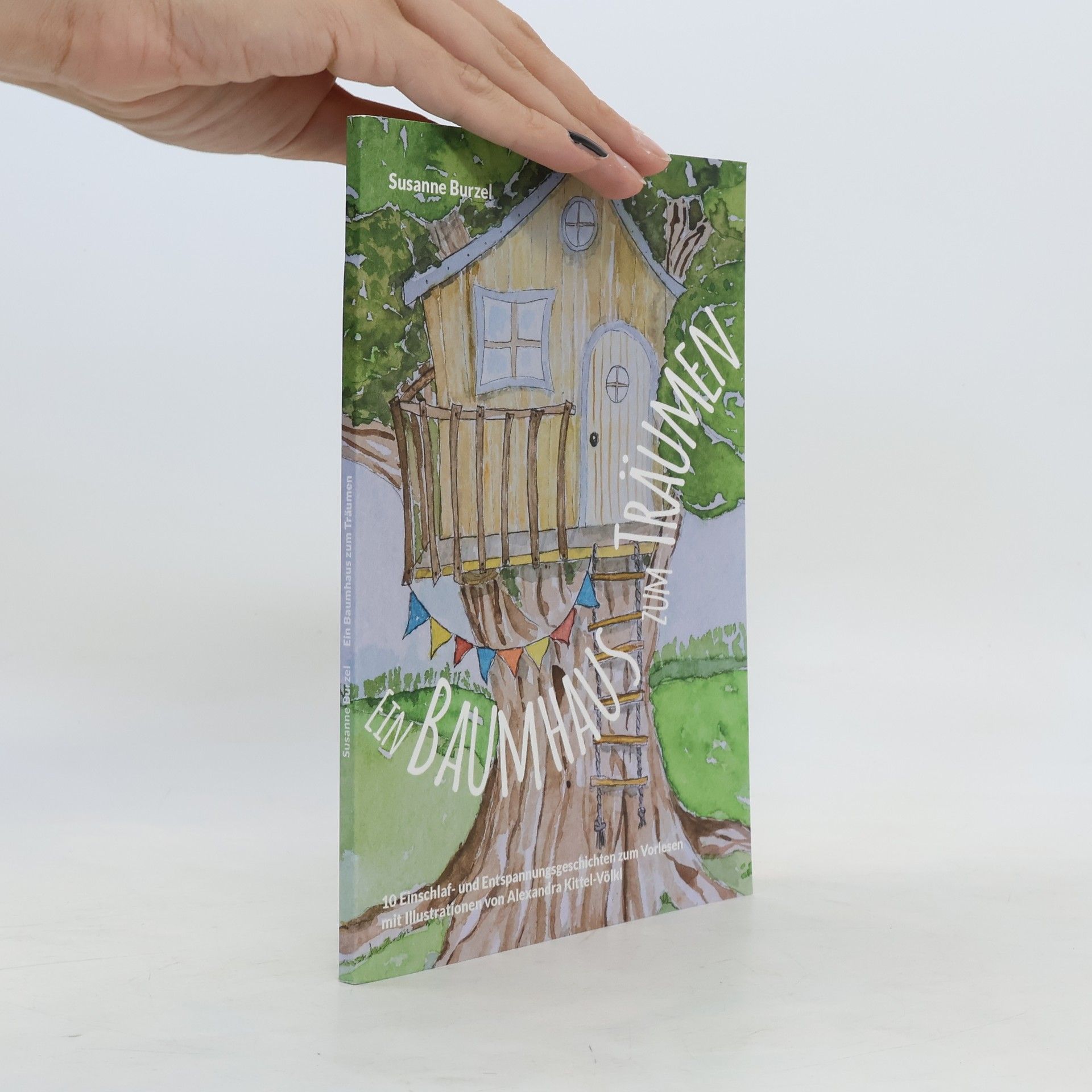 Susanne Burzel Ein Baumhaus zum Träumen