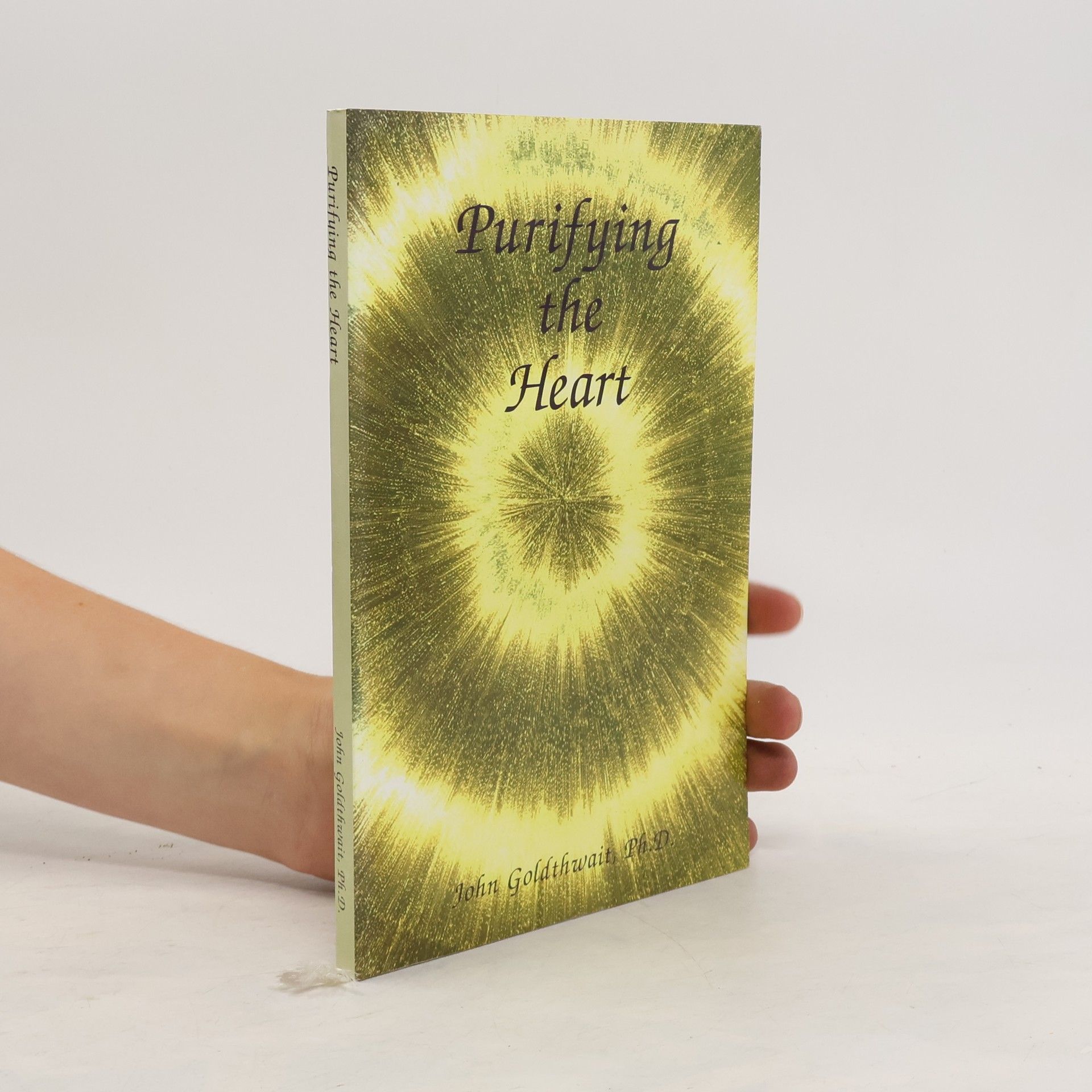 Ph.D. John Goldthwait Purifying the Heart