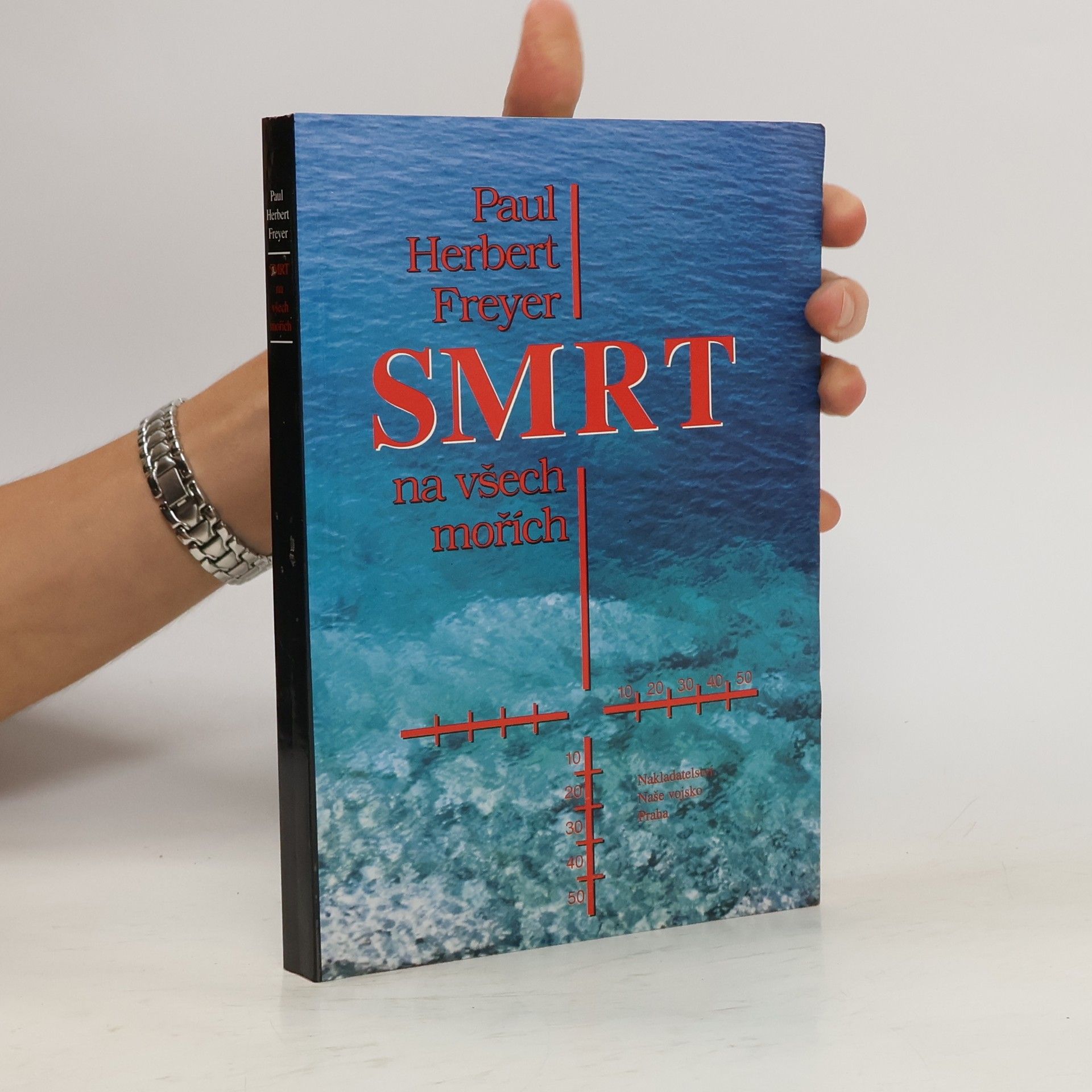 Paul Herbert Freyer Smrt na všech mořích