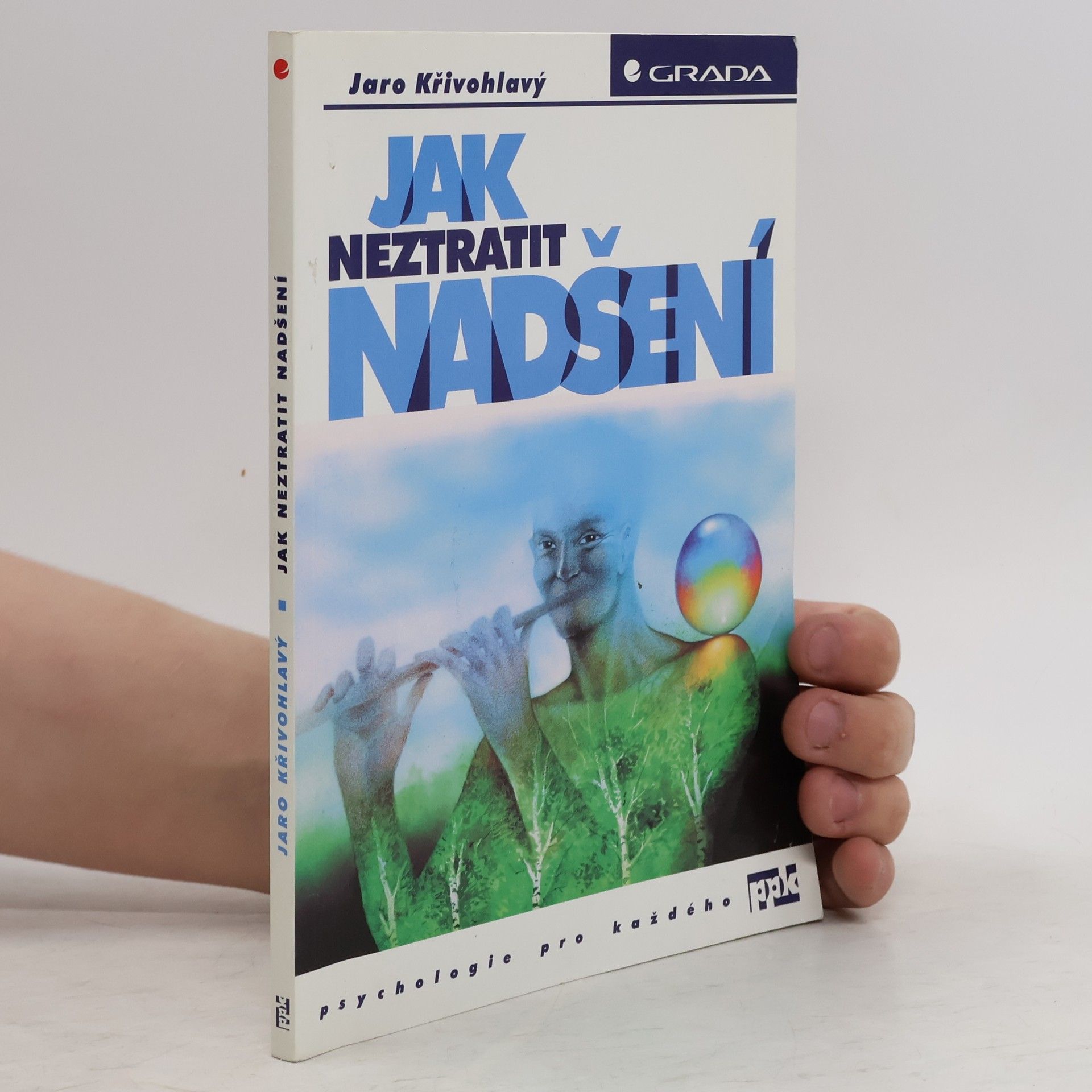 Jaro Křivohlavý Jak neztratit nadšení