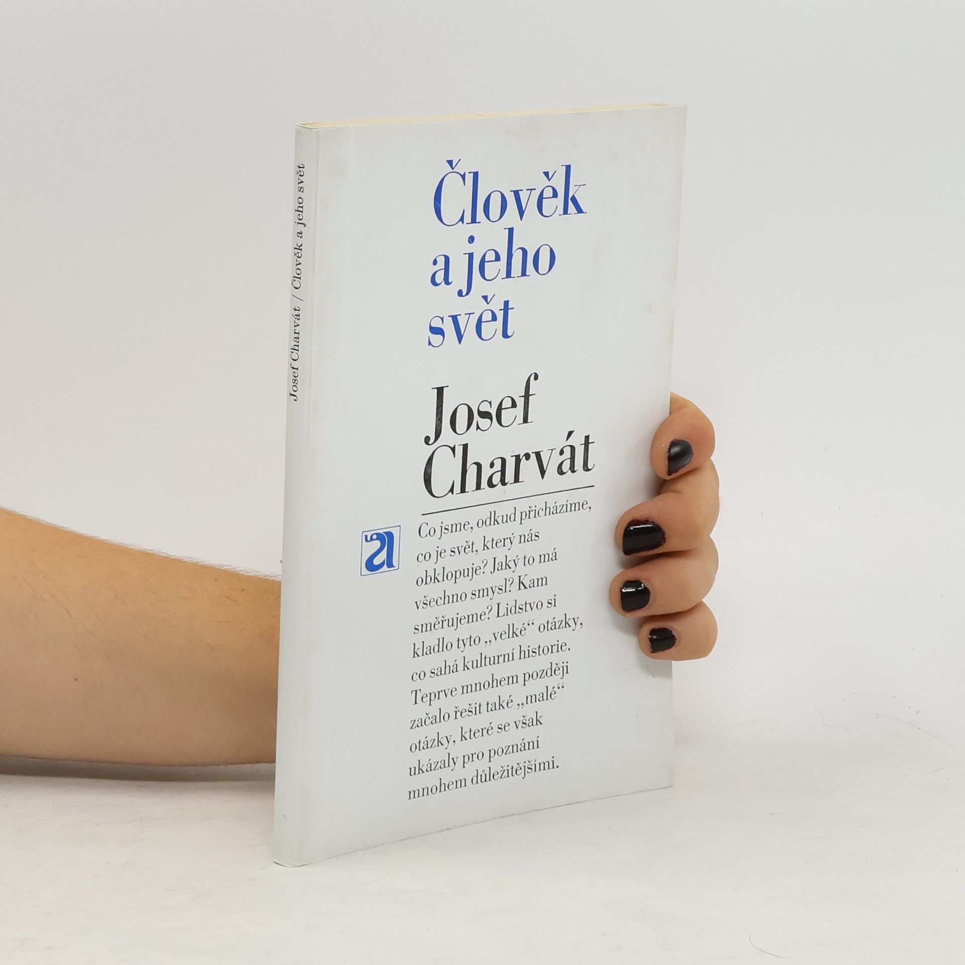 Josef Charvát Člověk a jeho svět