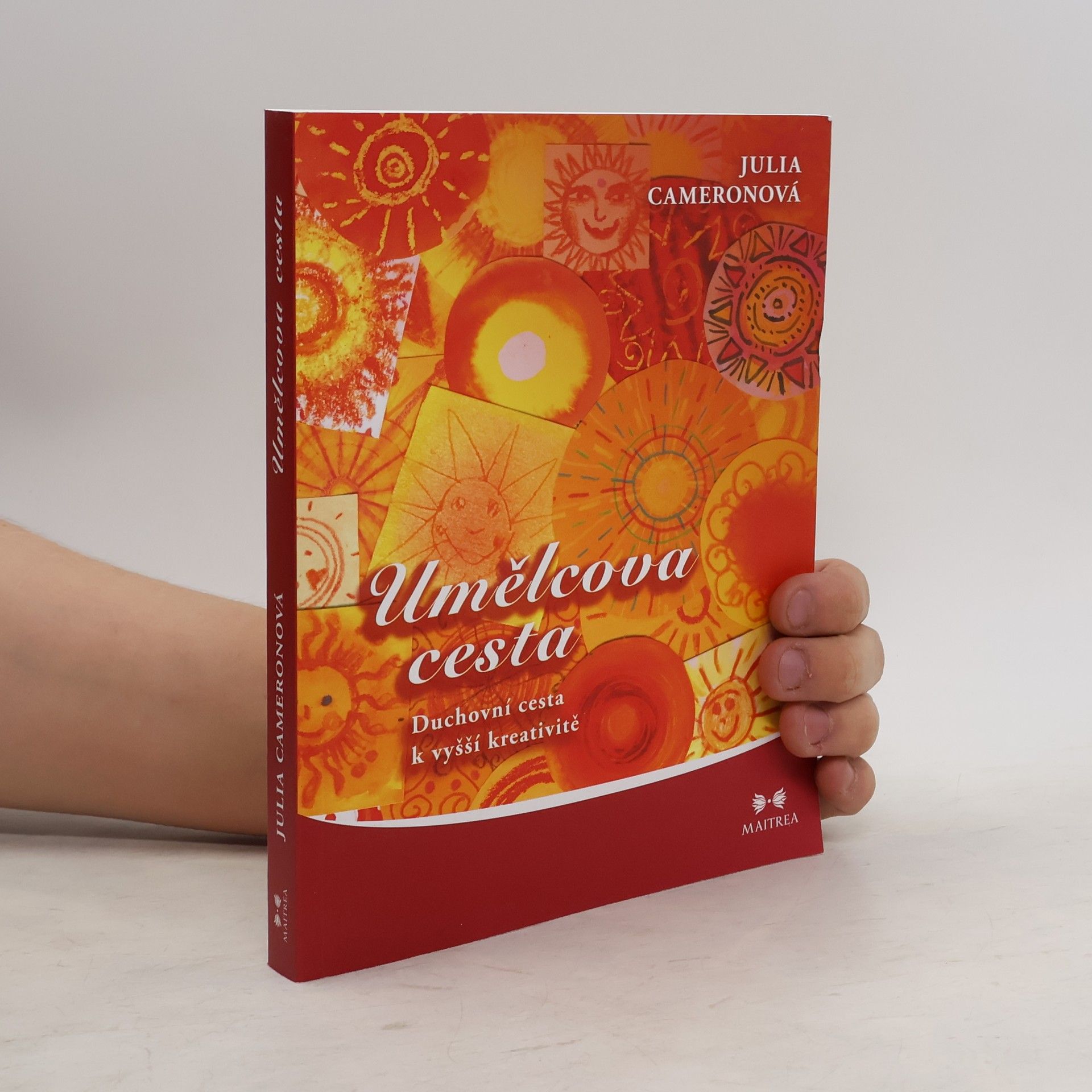Julia Cameron Umělcova cesta. Duchovní cesta k vyšší kreativitě
