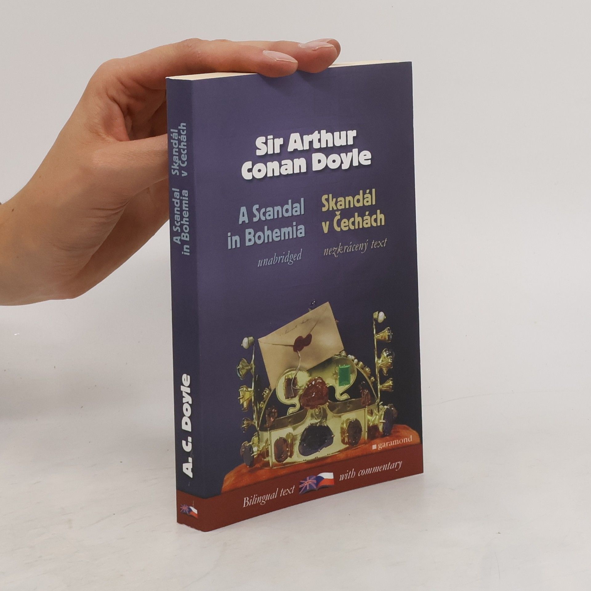 Arthur Conan Doyle A scandal in Bohemia and other cases of Sherlock Holmes. Skandál v Čechách a jiné případy Sherlocka Holmese