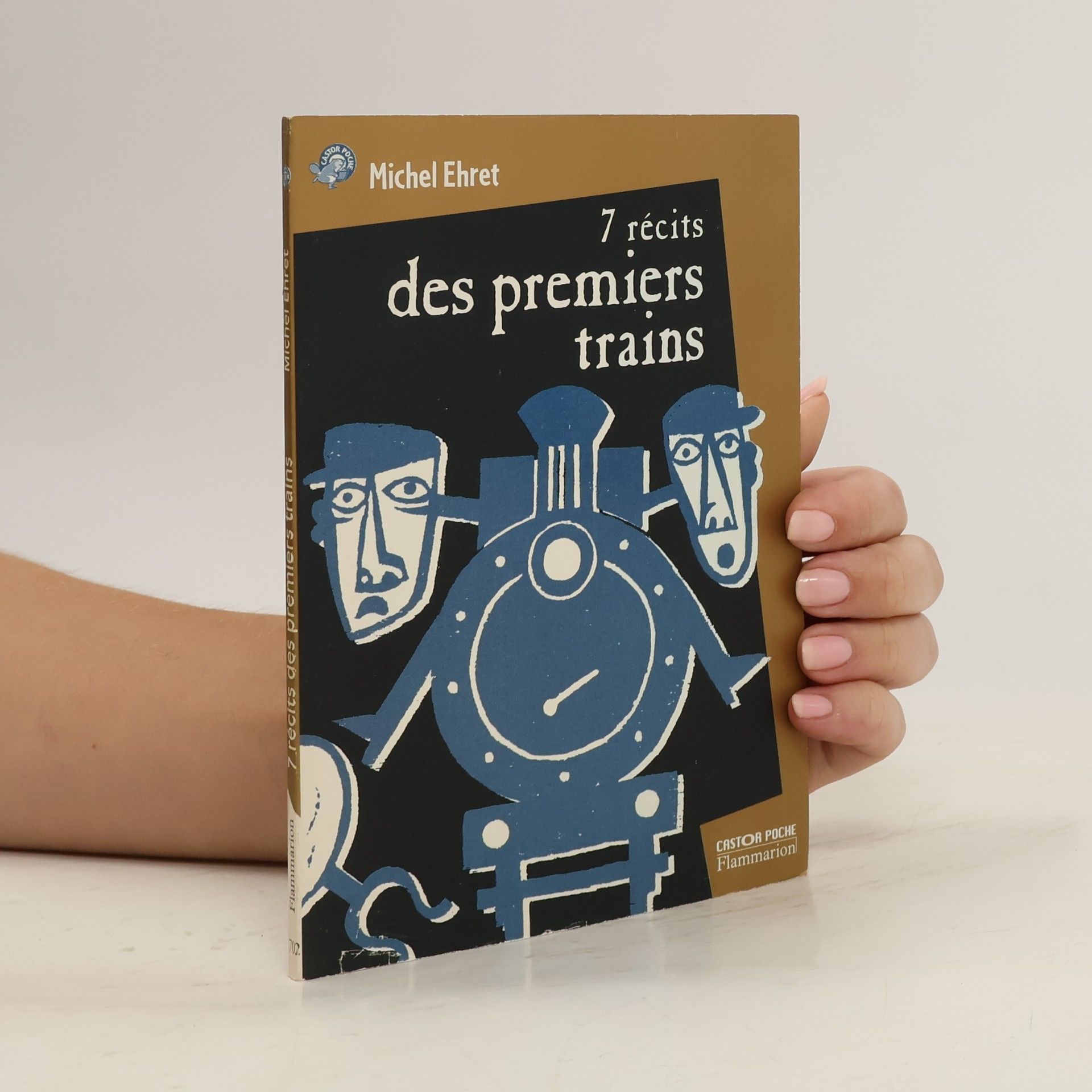 Michel Ehret 7 récits des premiers trains