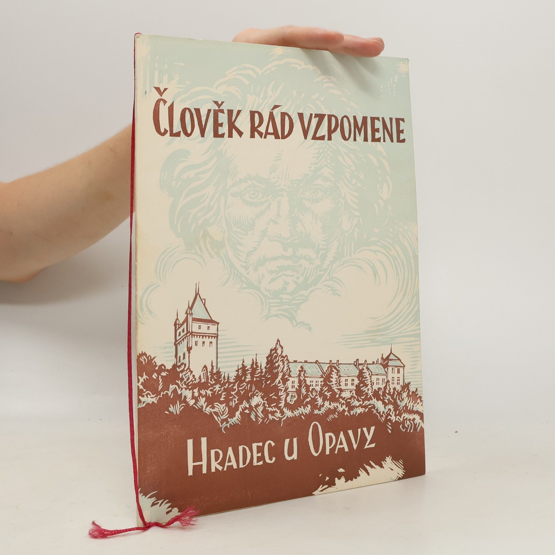 Kolektiv autorů Člověk rád vzpomene. Hradec u Opavy