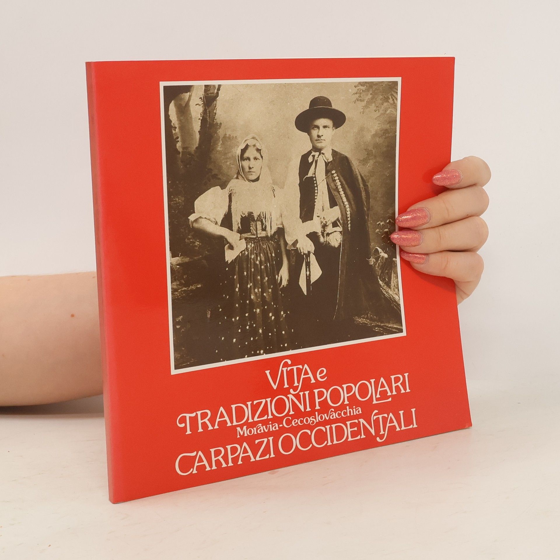 Aldo Audisio Vita e tradizioni popolari. Moravia-Cecoslovacchia. Carpazi occidentali