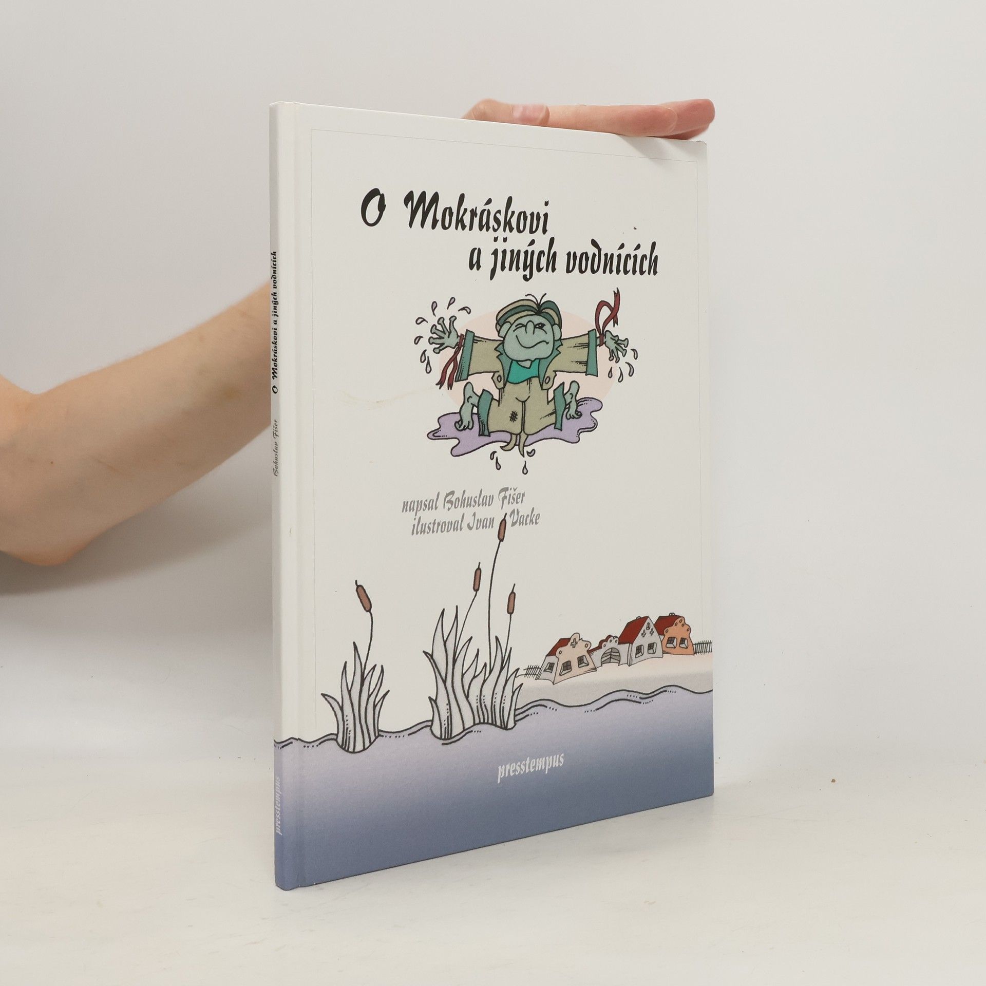 Fišer Bohuslav O Mokráskovi a jiných vodnících