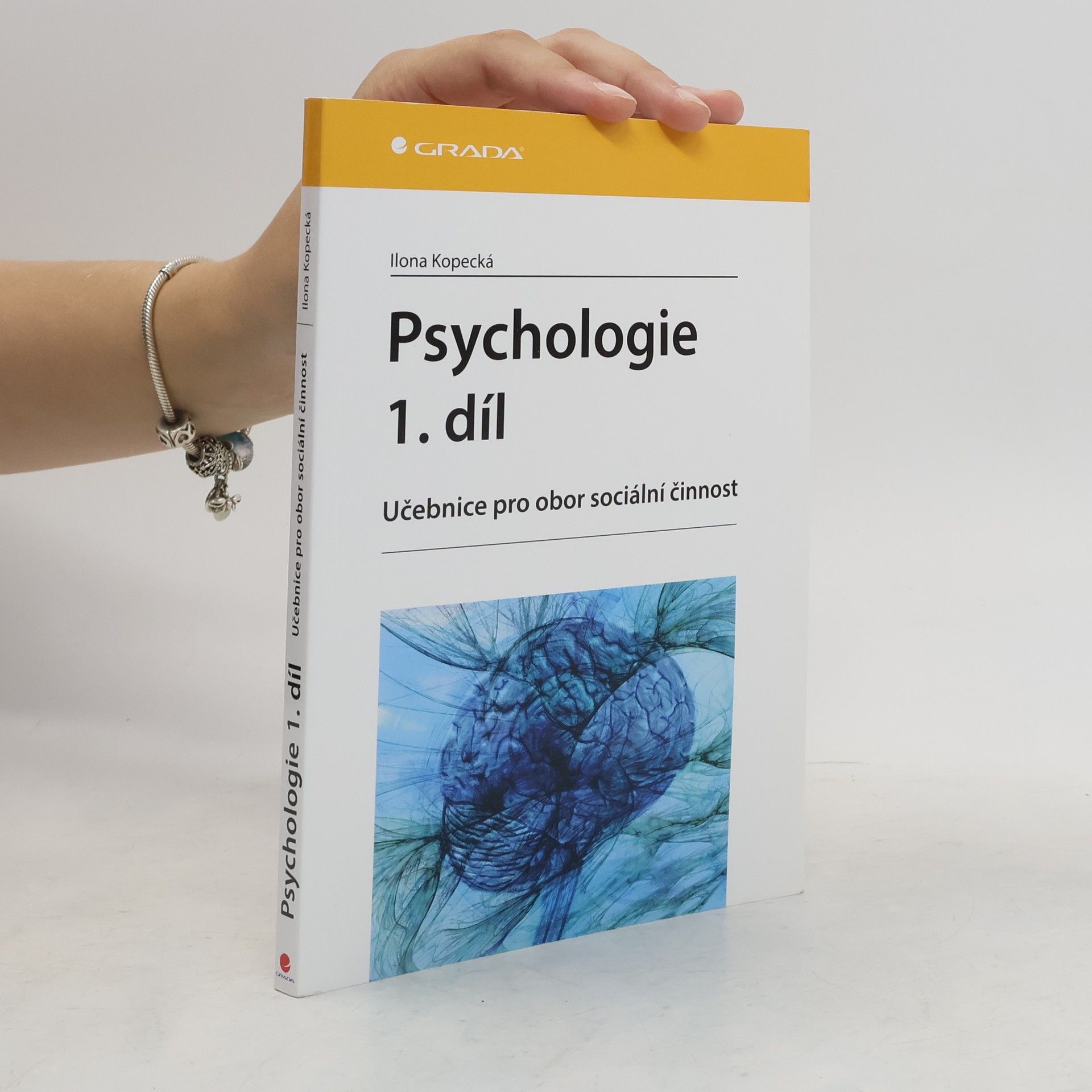 Ilona Kopecká Psychologie : učebnice pro obor sociální činnost. 1. díl