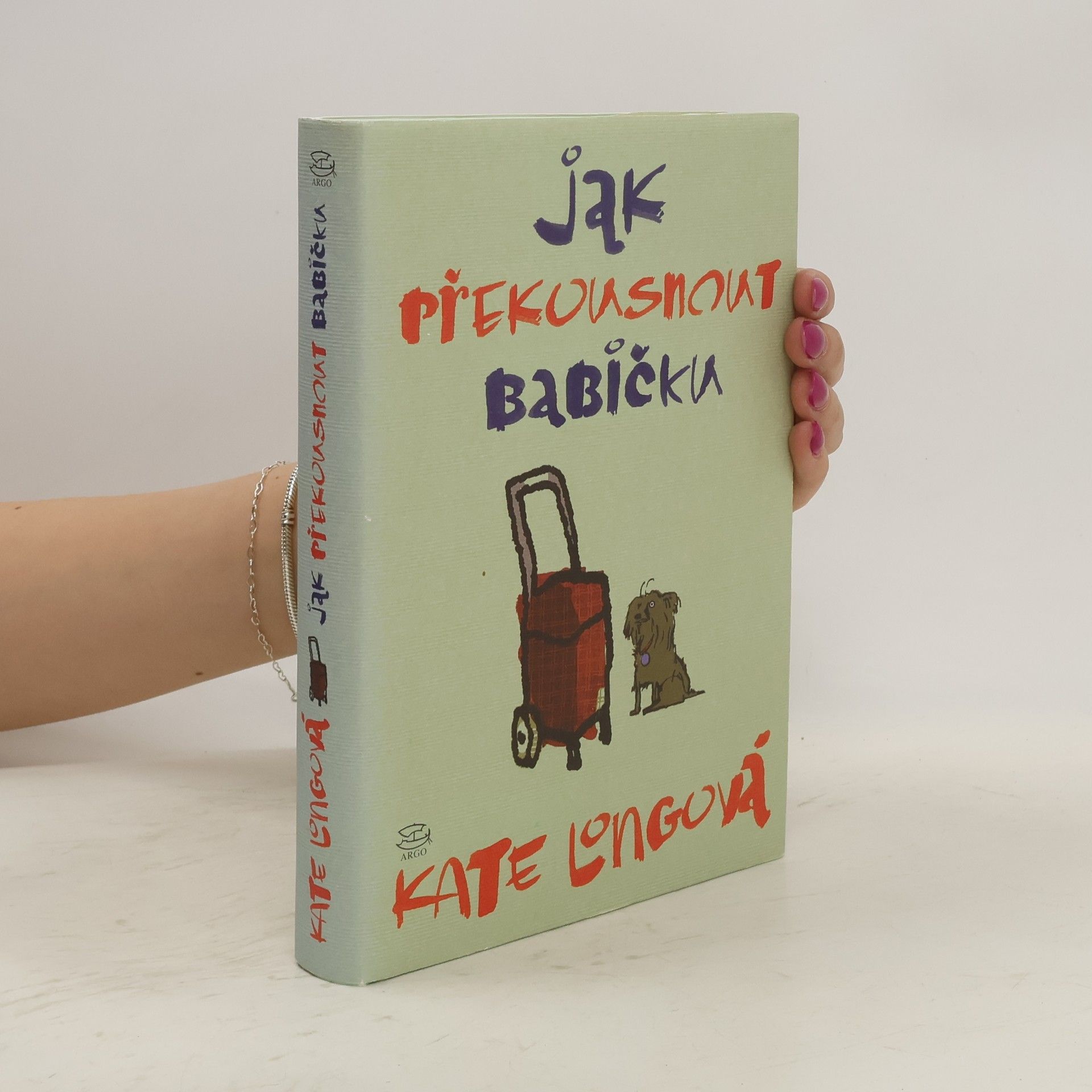 Kate Long Jak překousnout babičku