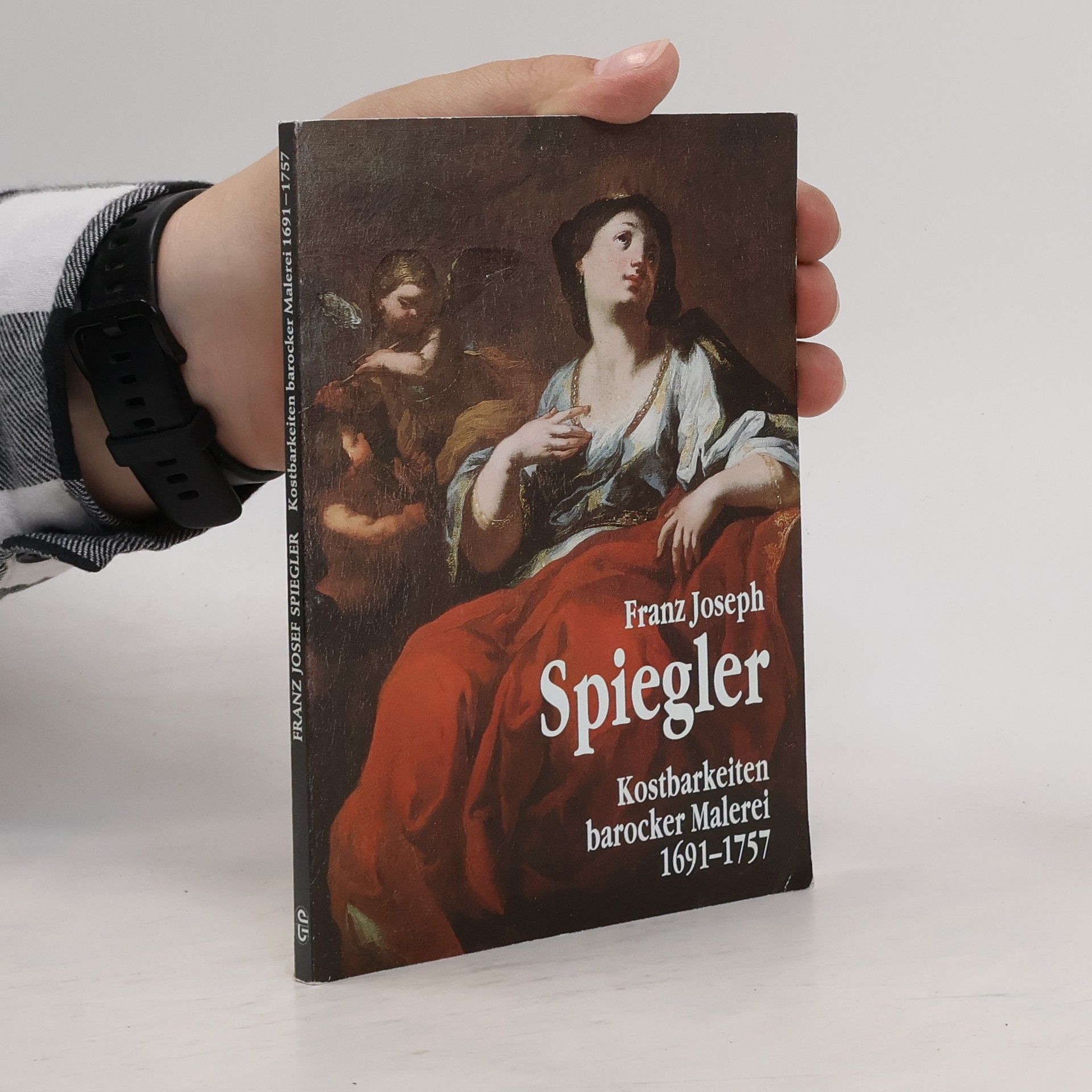 Franz Josef Spiegler Kostbarkeiten barocker Malerei