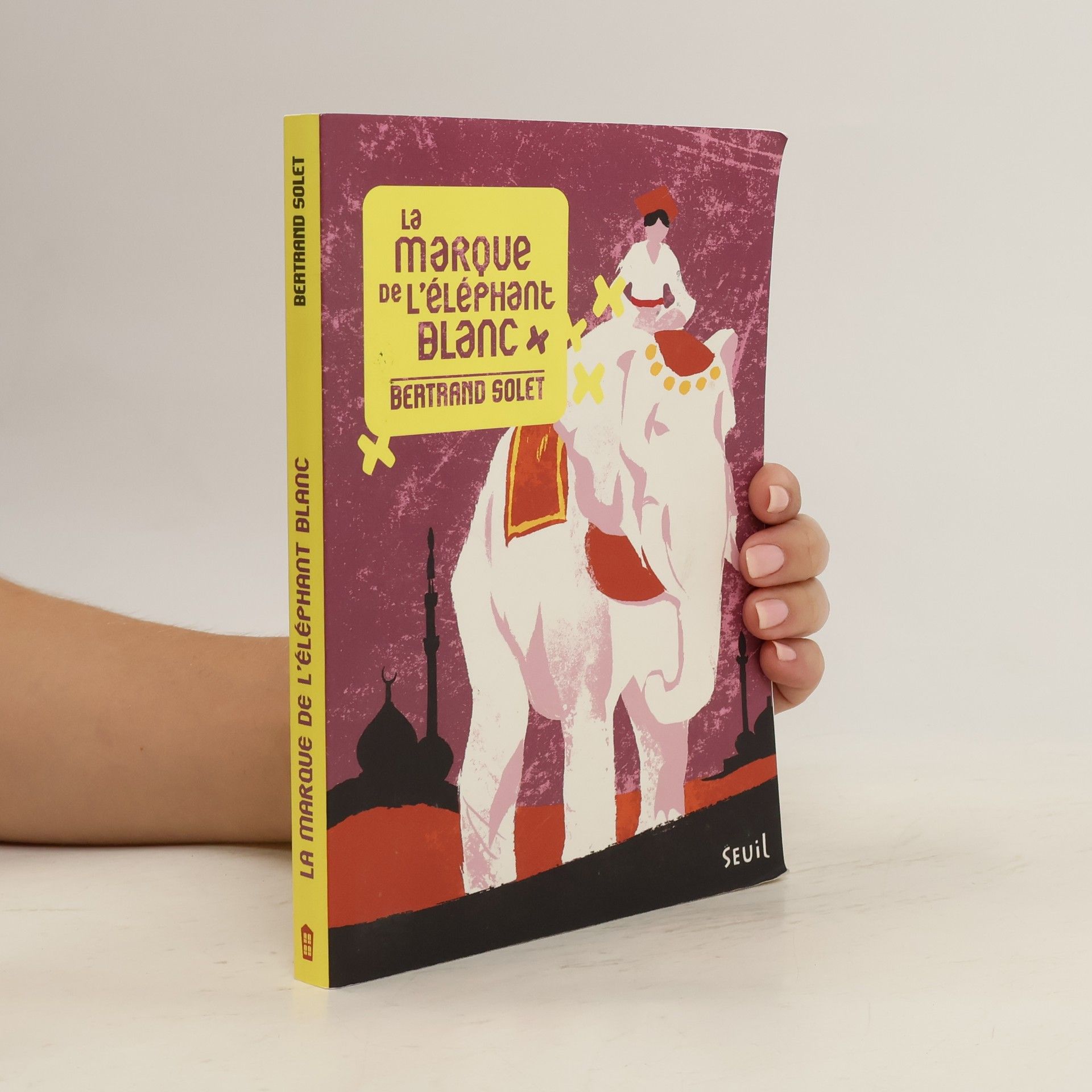 Bertrand Solet La marque de l'éléphant blanc