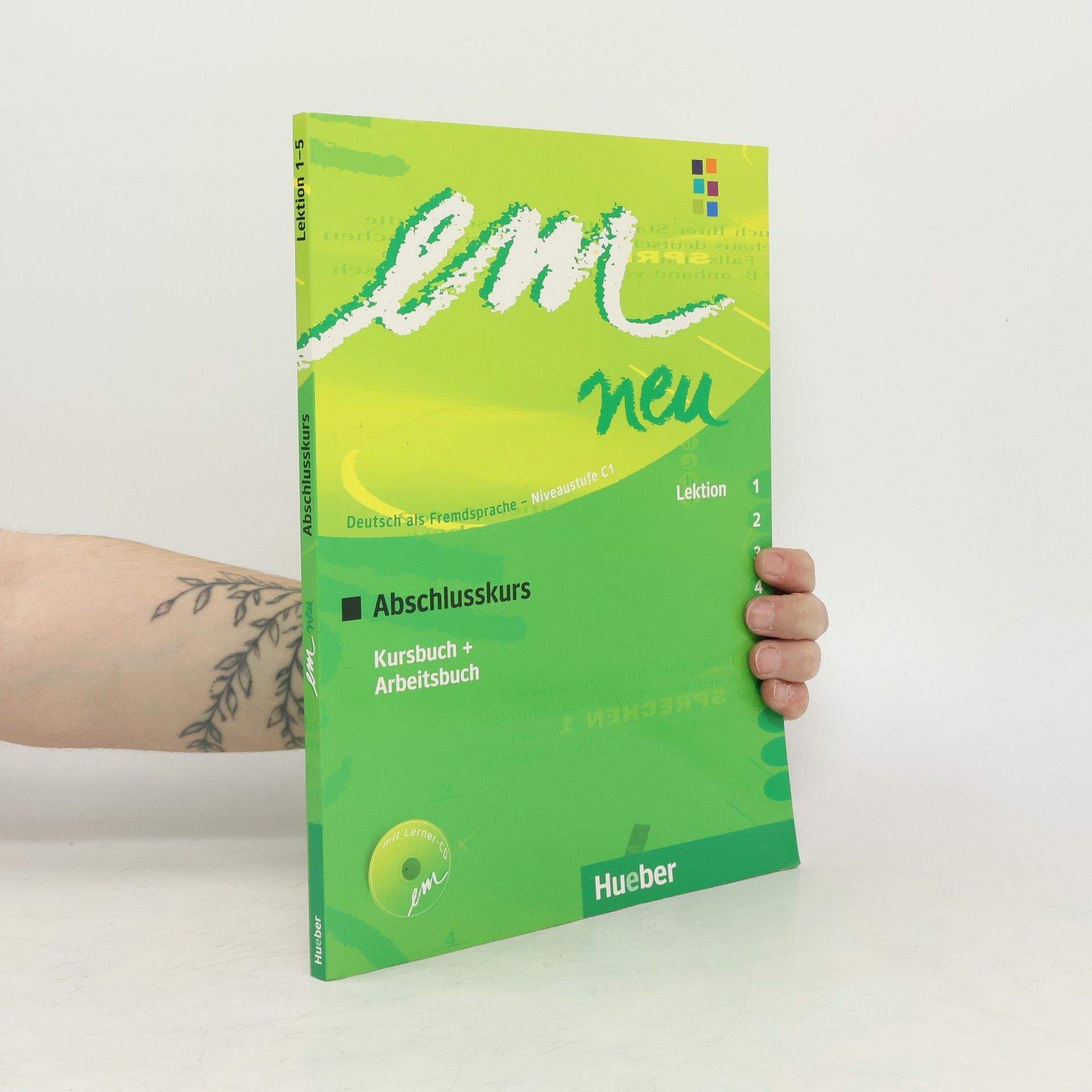 Michaela Perlmann-Balme Em neu 2008 Abschlusskurs Lektion 1-5. Kursbuch und Arbeitsbuch. Deutsch als Fremdsprache Niveaustufe C1