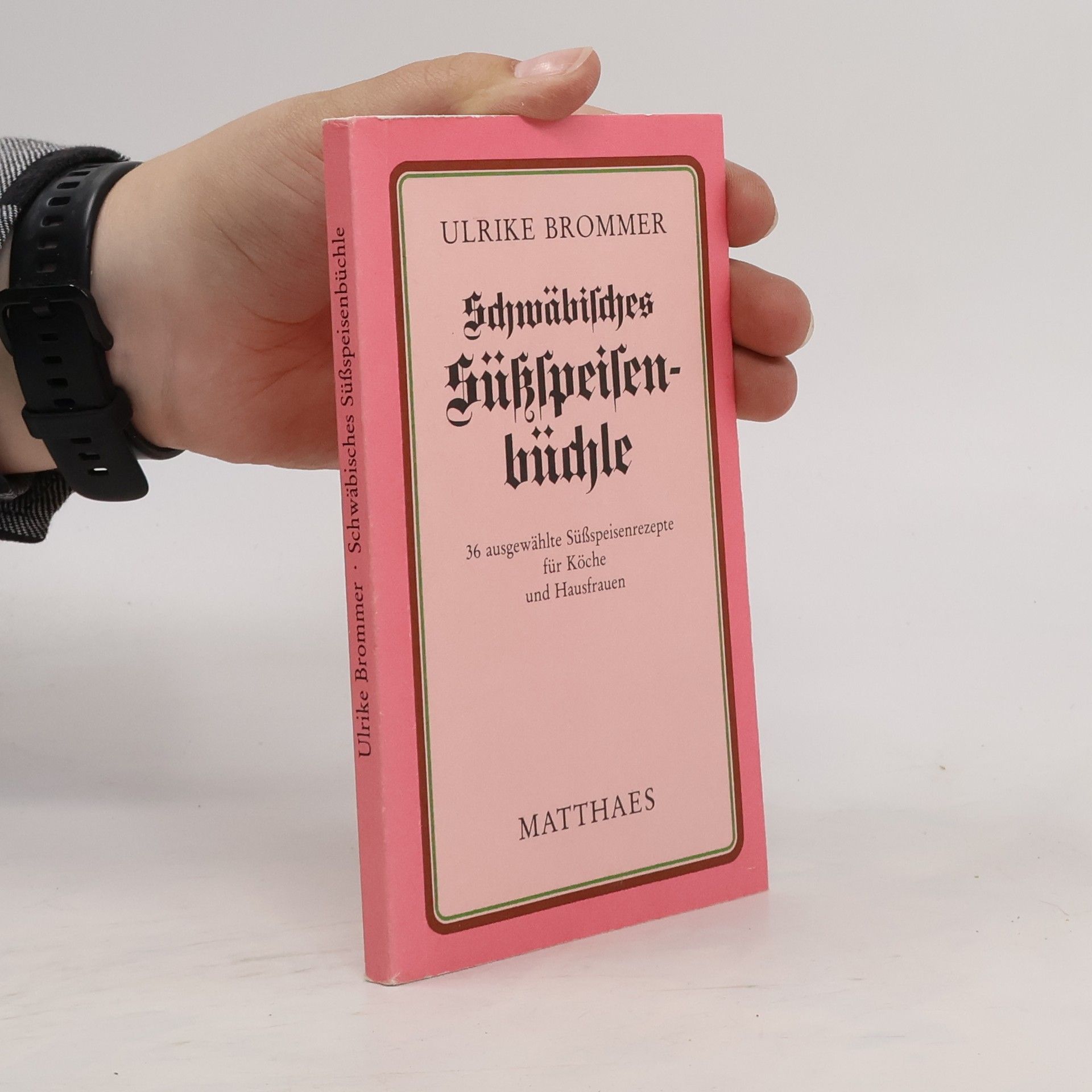 Ulrike Brommer Schwäbisches Süssspeisenbüchle