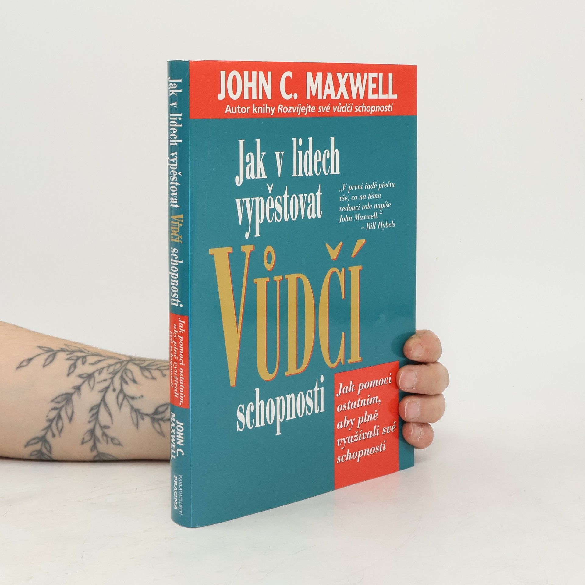 John C. Maxwell Jak v lidech vypěstovat vůdčí schopnosti