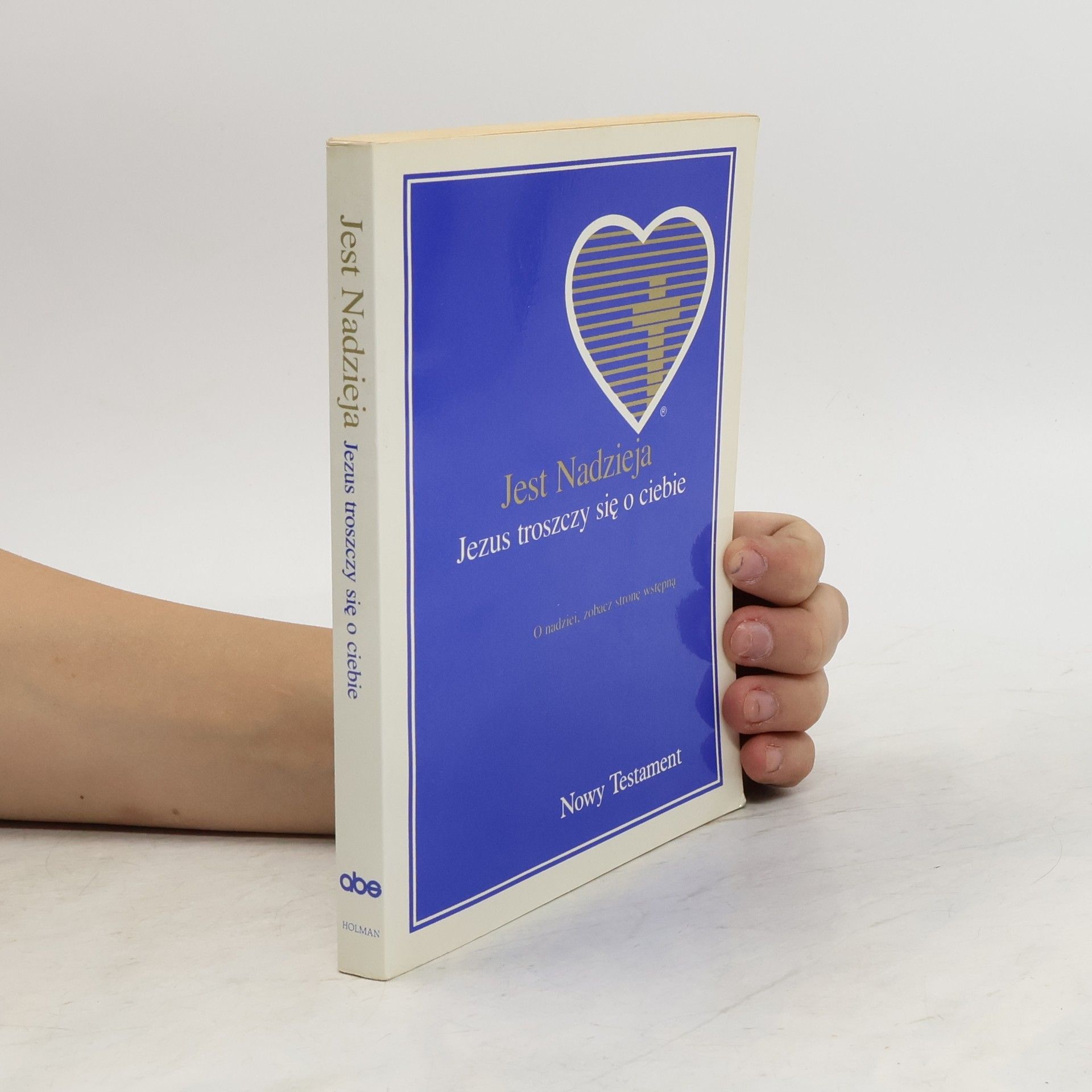 Autorenkollektiv Jest Nadzieja. Jezus troszczy się o ciebie